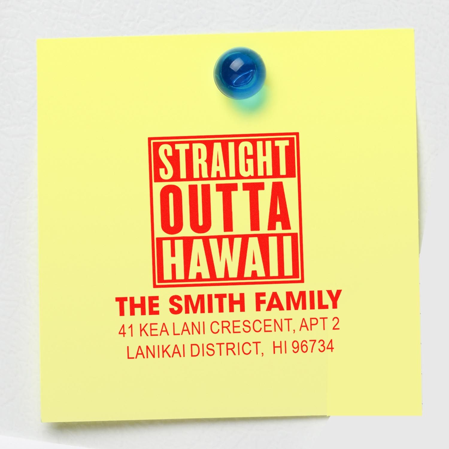 Custom return address rubber stamp for The Smith Family, Straight Outta Hawaii, Lanikai District, HI.