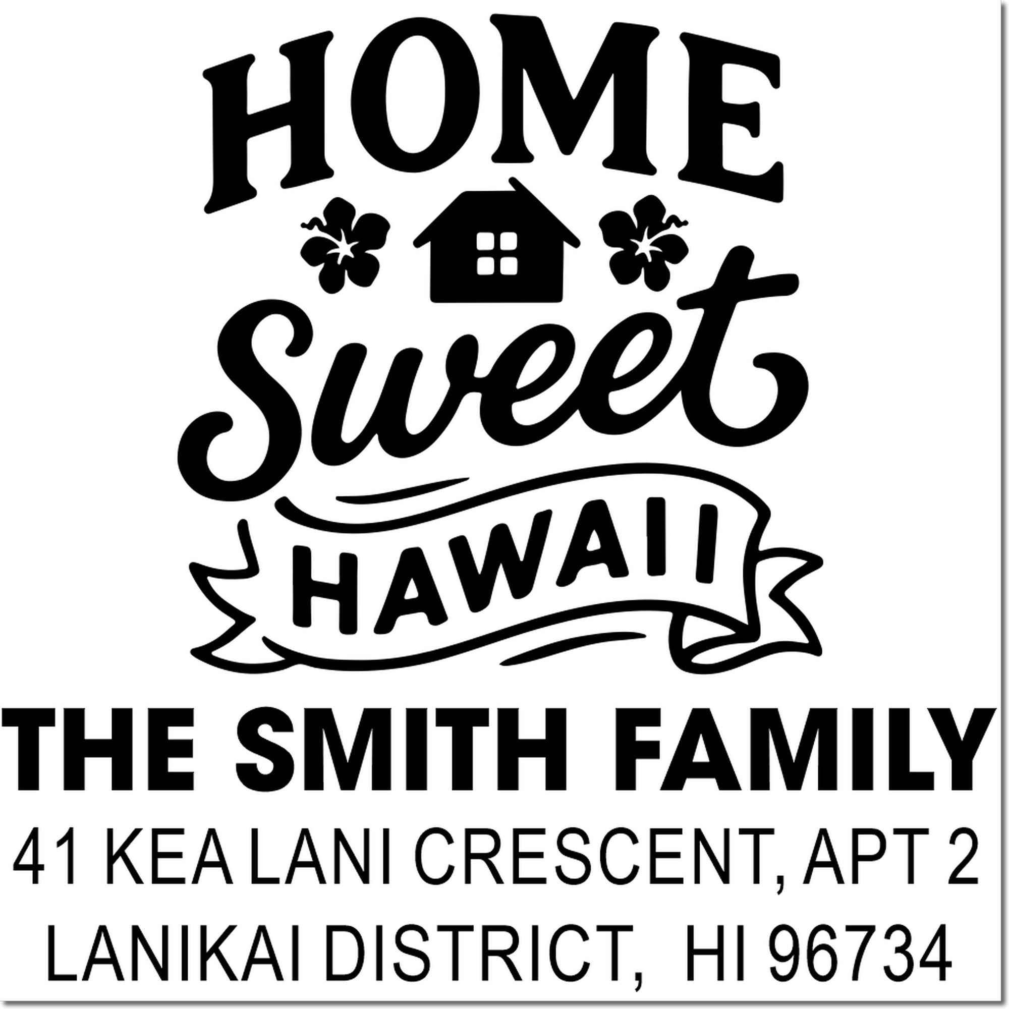 Custom Hawaiian address rubber stamp with Home Sweet Hawaii design, family name, and return address for personalized mail.