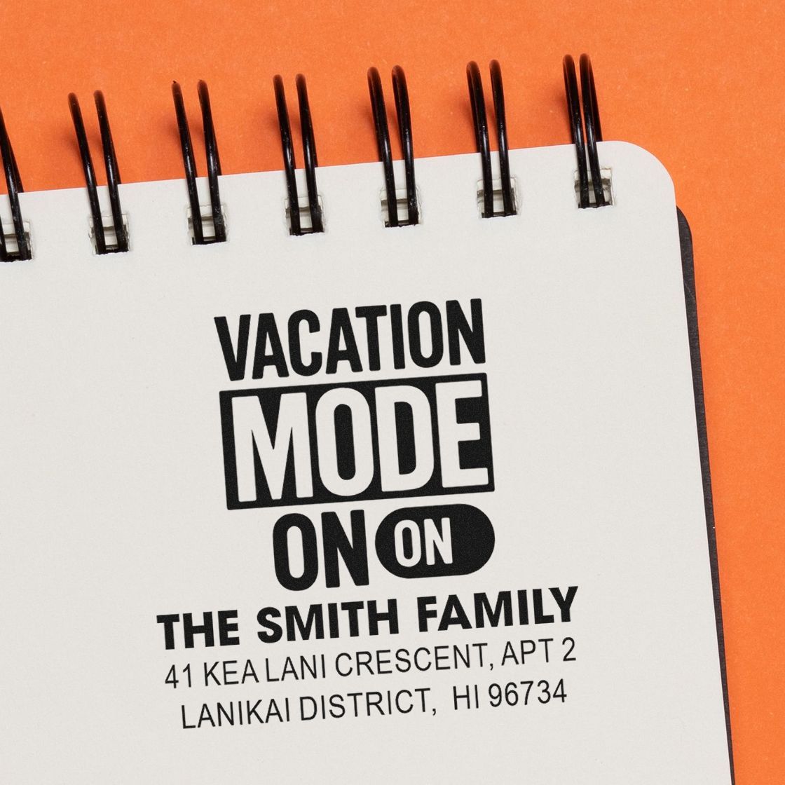 Custom rubber stamp reading Vacation Mode On for the Smith family, ideal for travel, holiday cards, and address labeling.