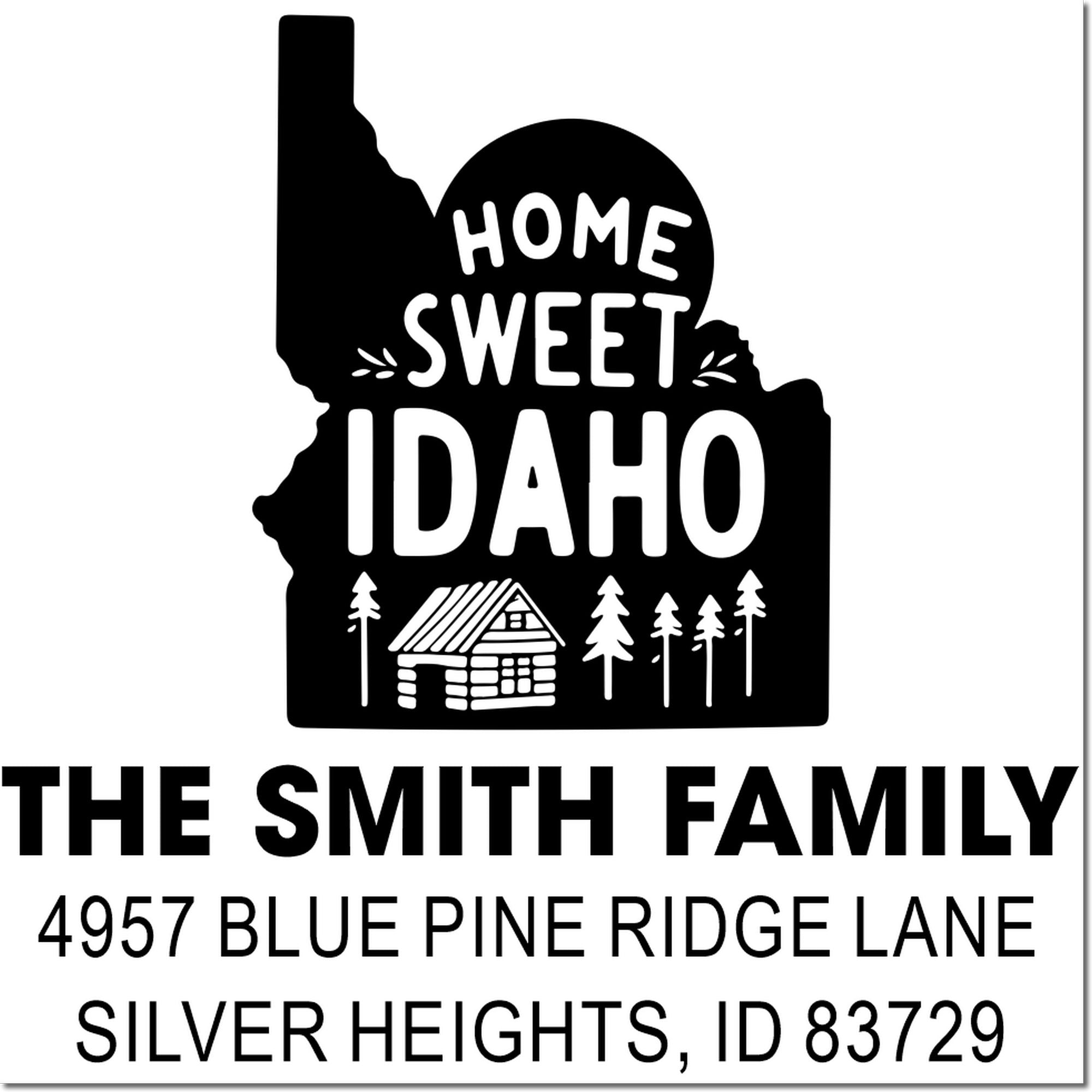 Personalized Idaho Home Sweet Idaho return address rubber stamp with cabin, trees, and Silver Heights, ID.