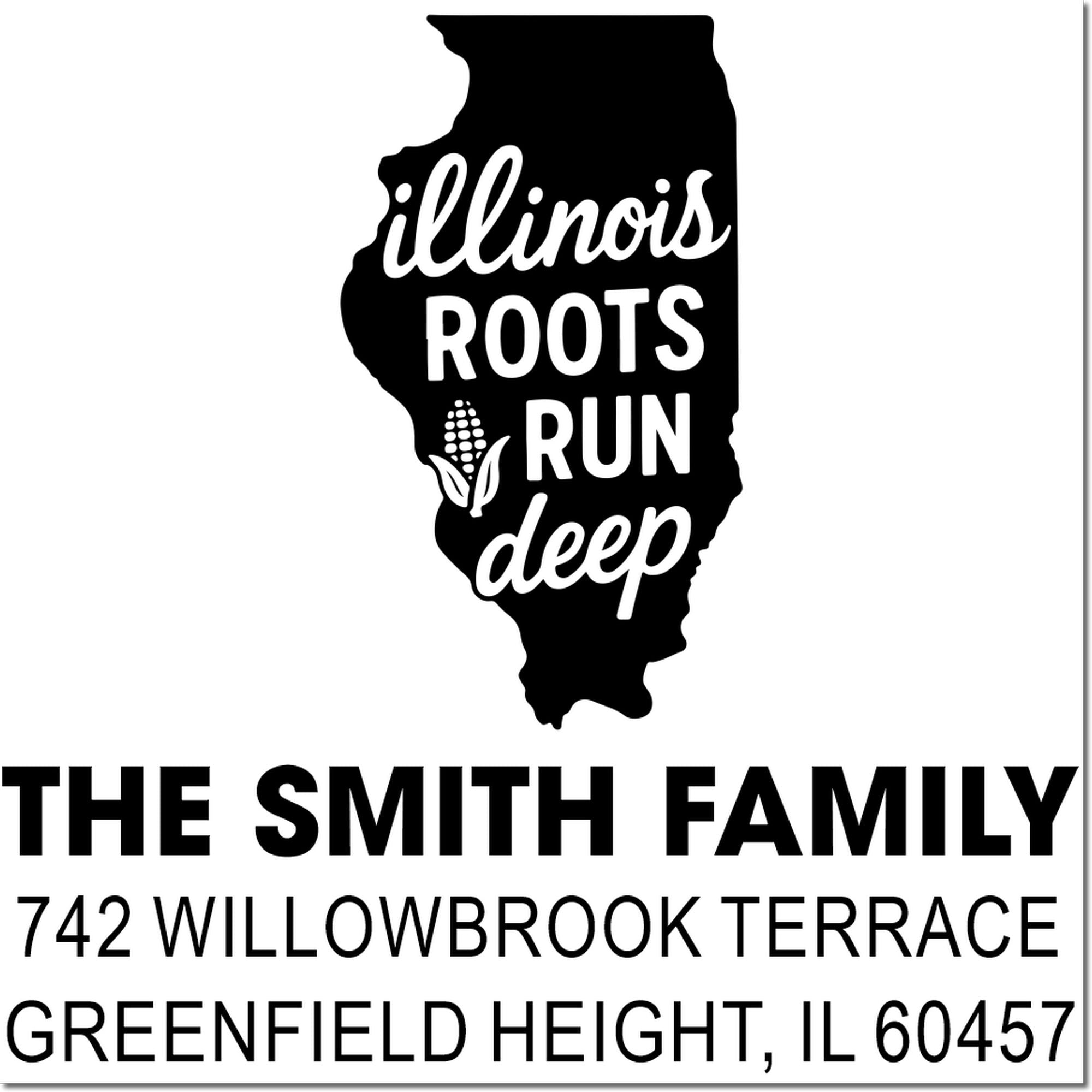 Personalized Illinois roots run deep address rubber stamp for The Smith Family, Greenfield Heights, IL 60457.