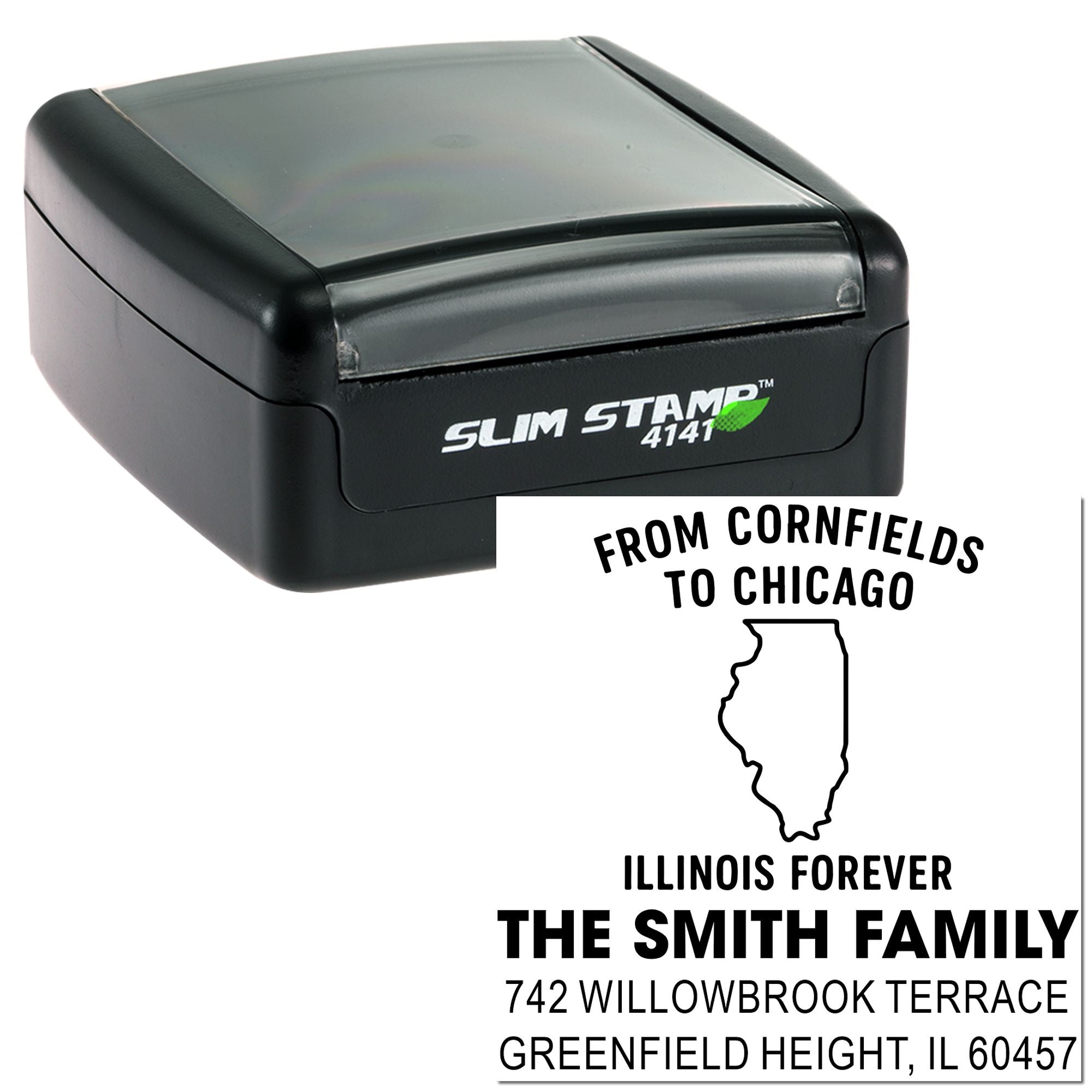 Custom self-inking rubber stamp with Illinois family address design, From Cornfields to Chicago slogan, and state outline.