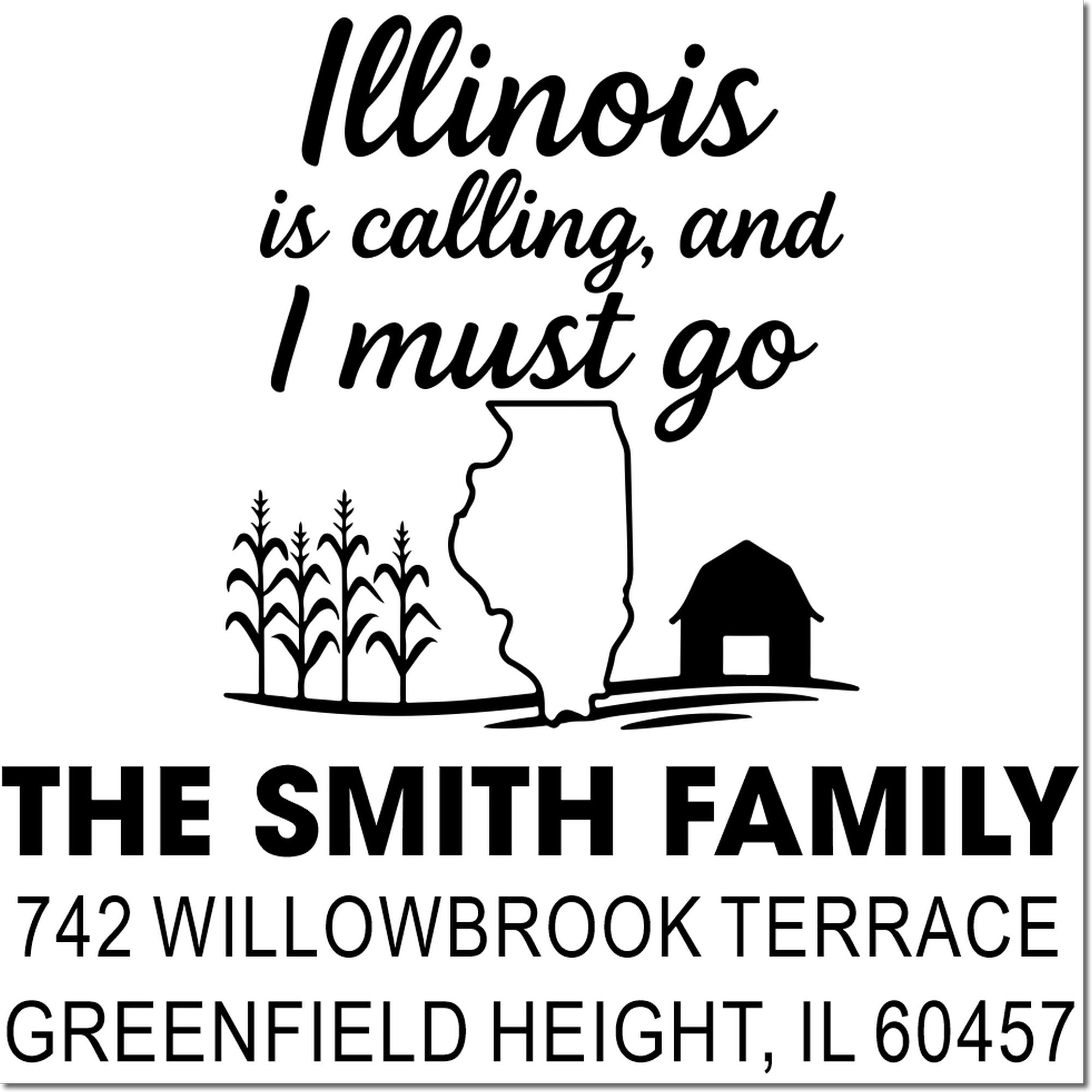 Custom Illinois return address rubber stamp with farmhouse graphic and quote, for The Smith Family, Greenfield Height, IL 60457.