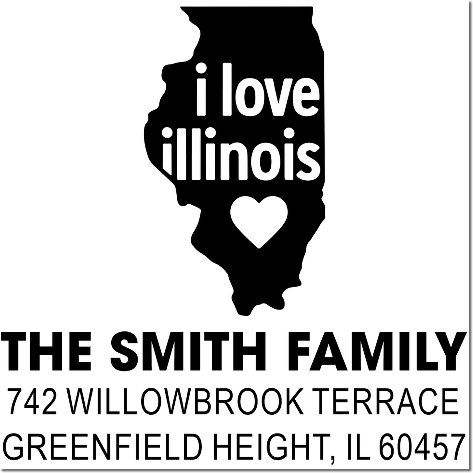 Custom Illinois address rubber stamp with I love Illinois state silhouette, Smith family name, and Greenfield Height, IL 60457.