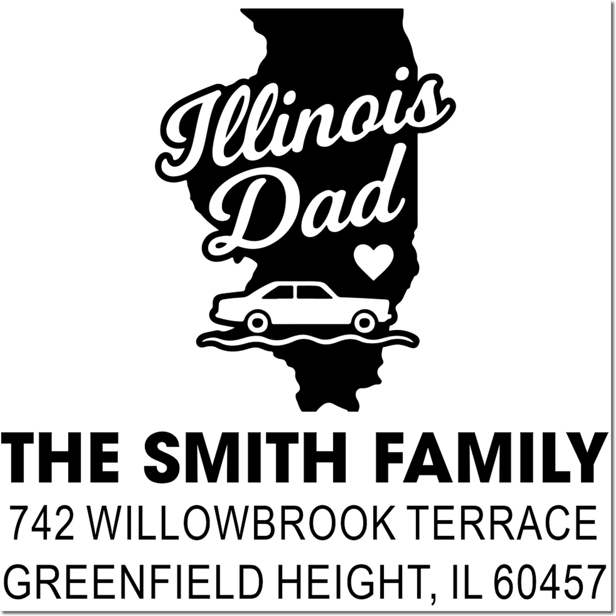 Custom Illinois Dad return address rubber stamp with Illinois outline, car icon, and Smith family address, Greenfield Height, IL 60457