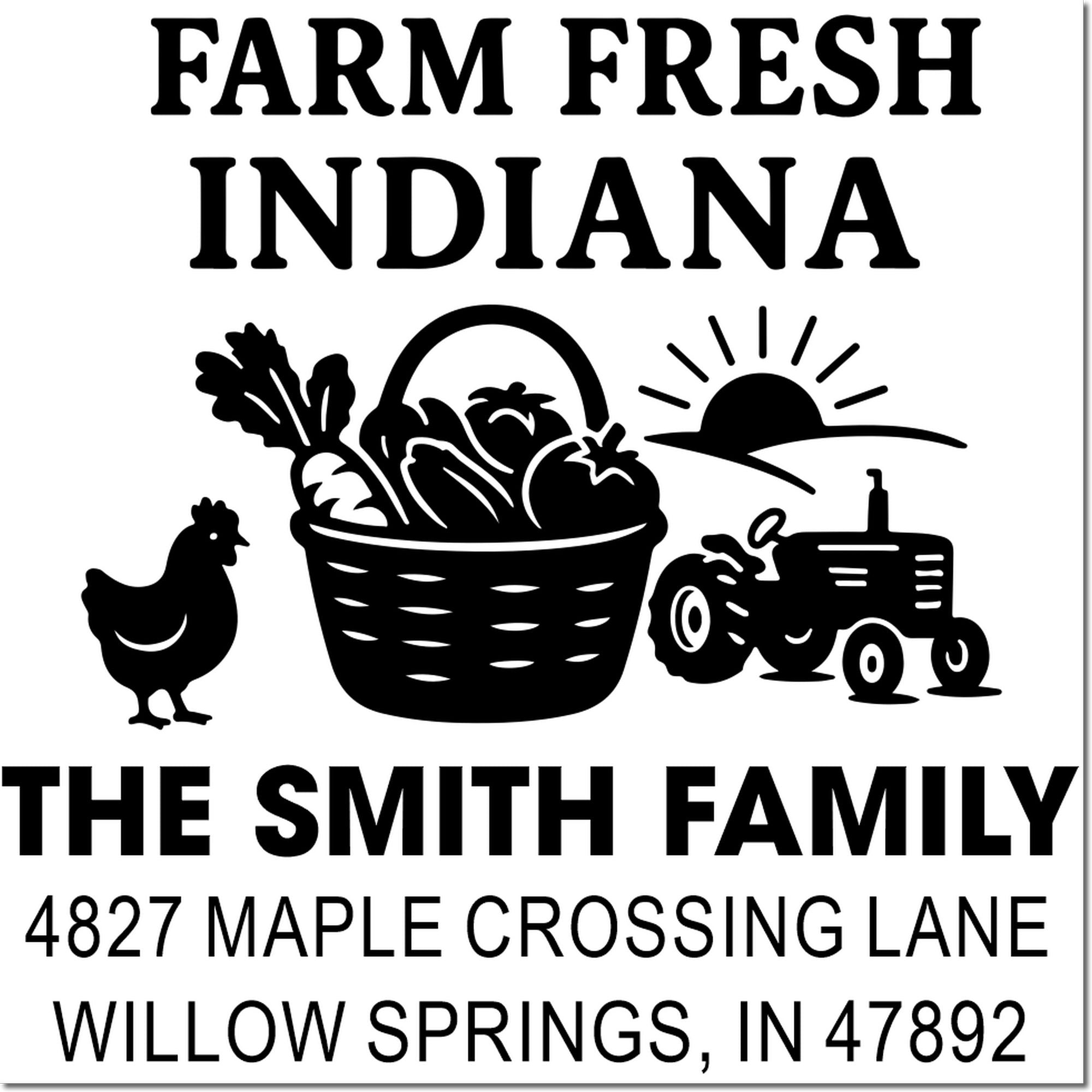 Farm Fresh Indiana custom address rubber stamp for The Smith family, Willow Springs IN 47892, with chicken, produce basket and tractor