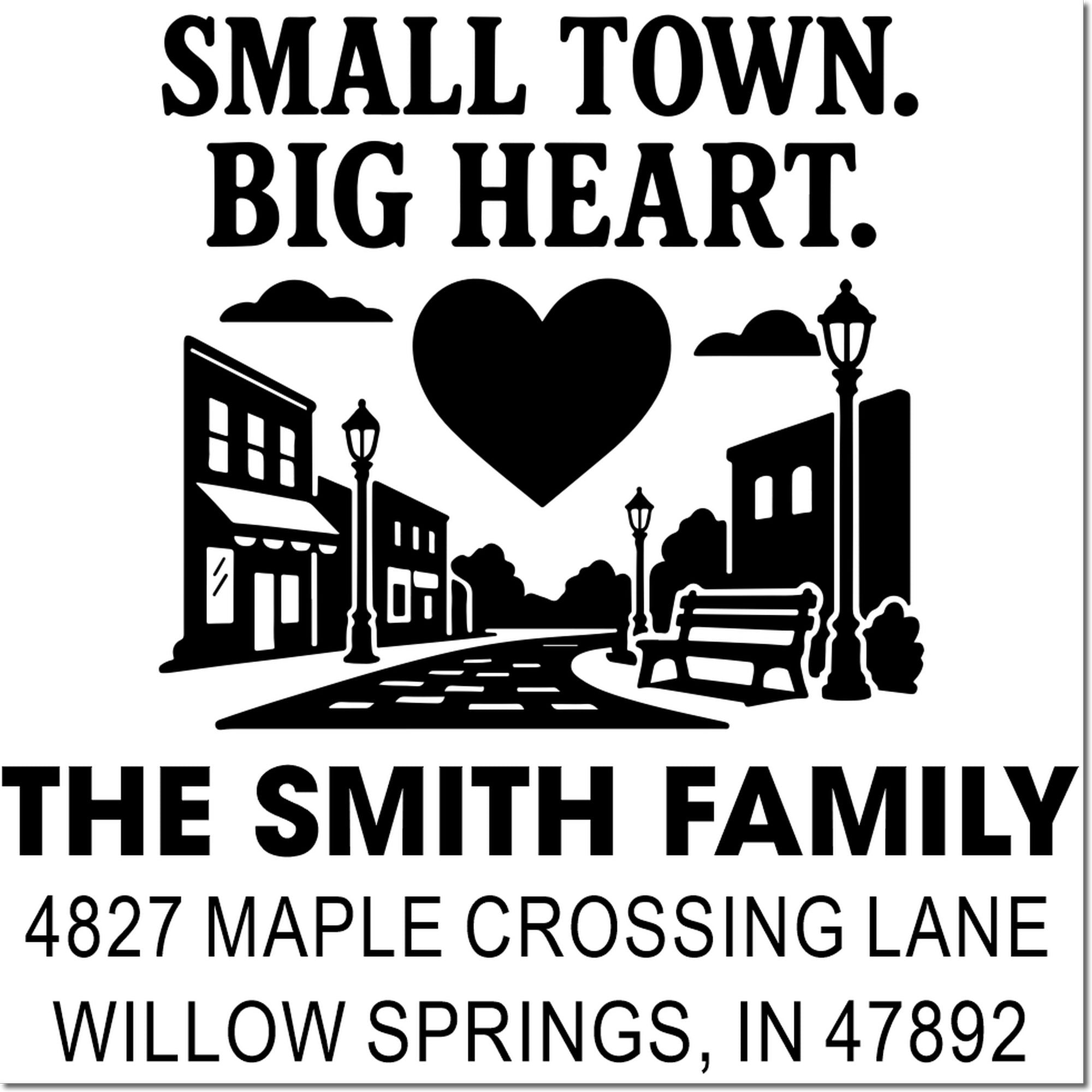 Custom family address rubber stamp with Small Town Big Heart design for The Smith Family, 4827 Maple Crossing Lane, Willow Springs, IN