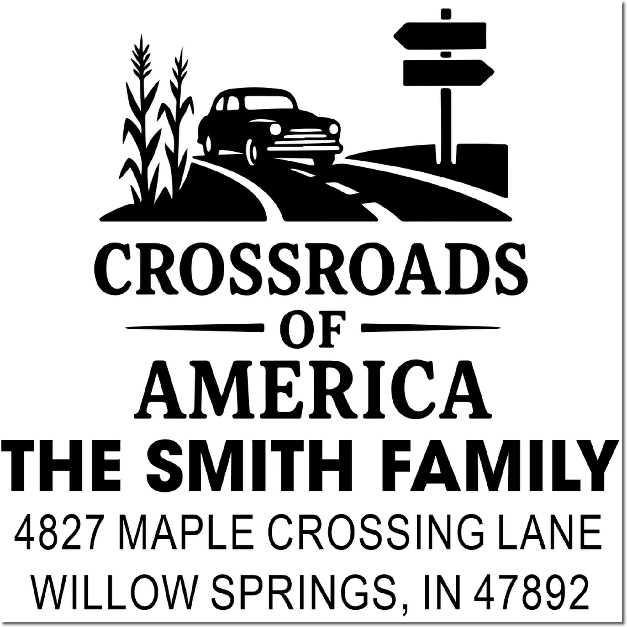 Personalized return address rubber stamp for The Smith Family, Crossroads of America, Willow Springs, IN 47892.