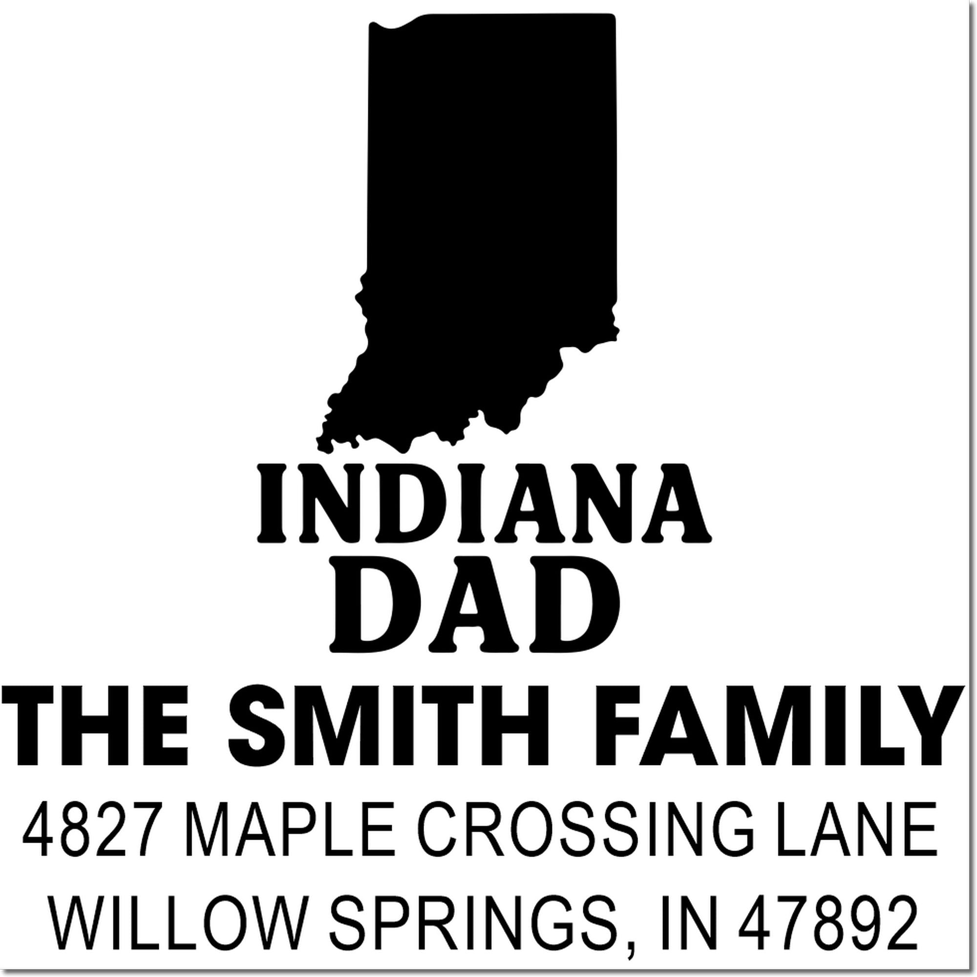 Indiana Dad personalized address stamp for The Smith Family in Willow Springs, Indiana, with state silhouette logo.