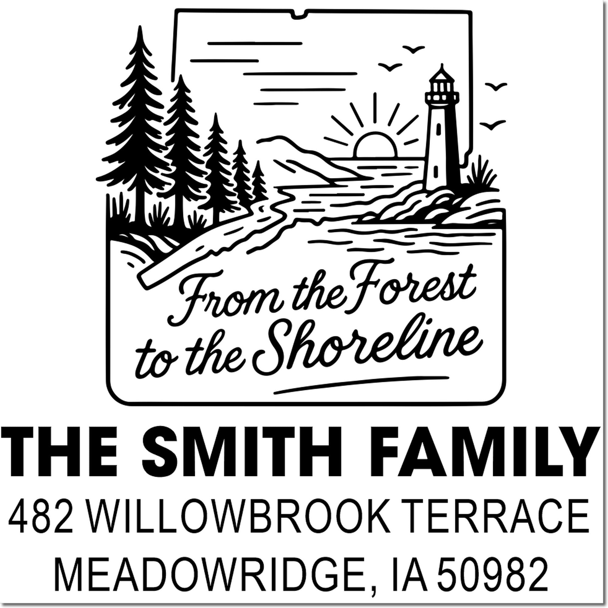Custom address rubber stamp with lighthouse scene and From the Forest to the Shoreline for The Smith Family.