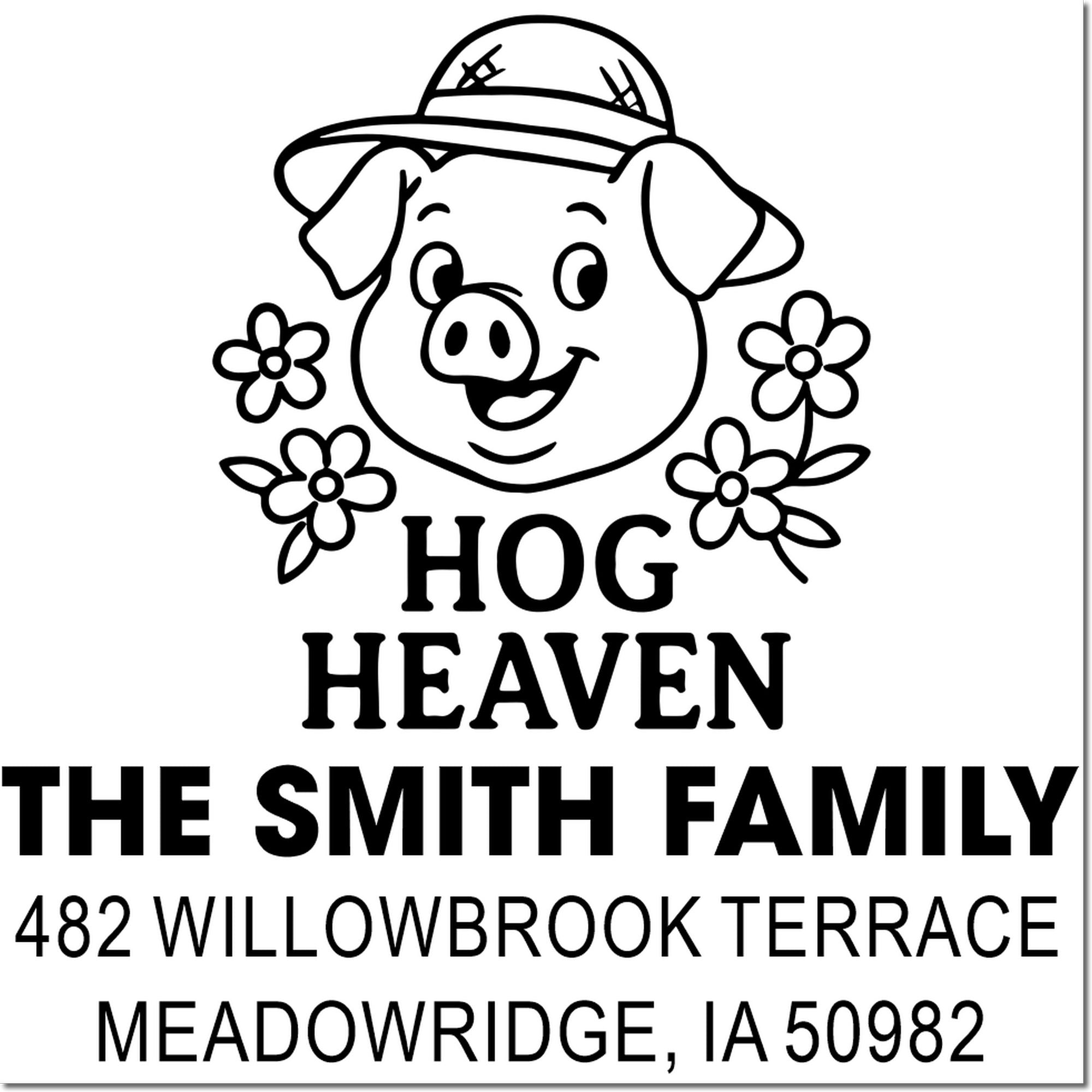 Pig-themed custom return address rubber stamp for The Smith Family, Hog Heaven, Meadowridge, IA 50982.