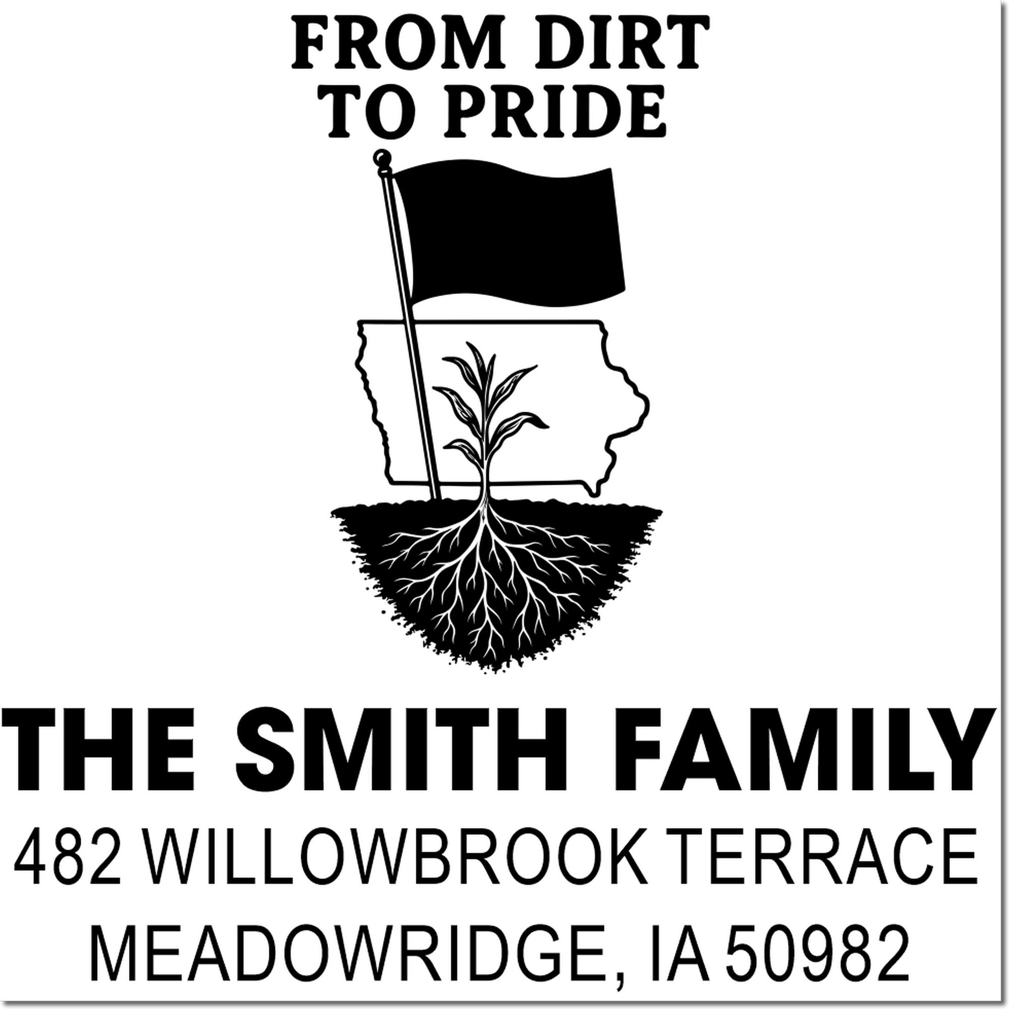 Custom rubber stamp with Iowa outline, flag, plant roots, and personalized family name and address, From Dirt to Pride