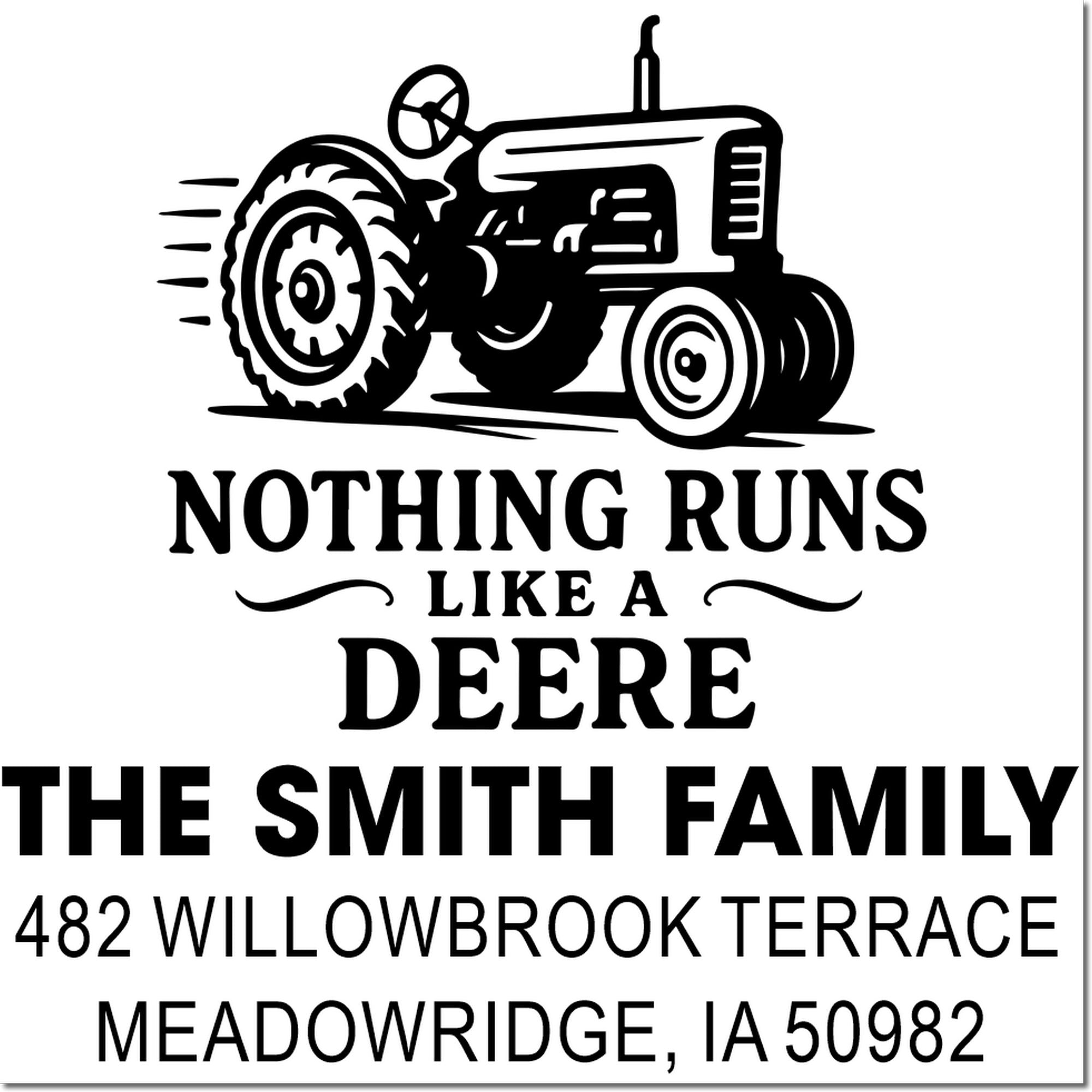 Custom address rubber stamp with tractor graphic, Nothing Runs Like a Deere, Smith family, Meadowridge, IA 50982.
