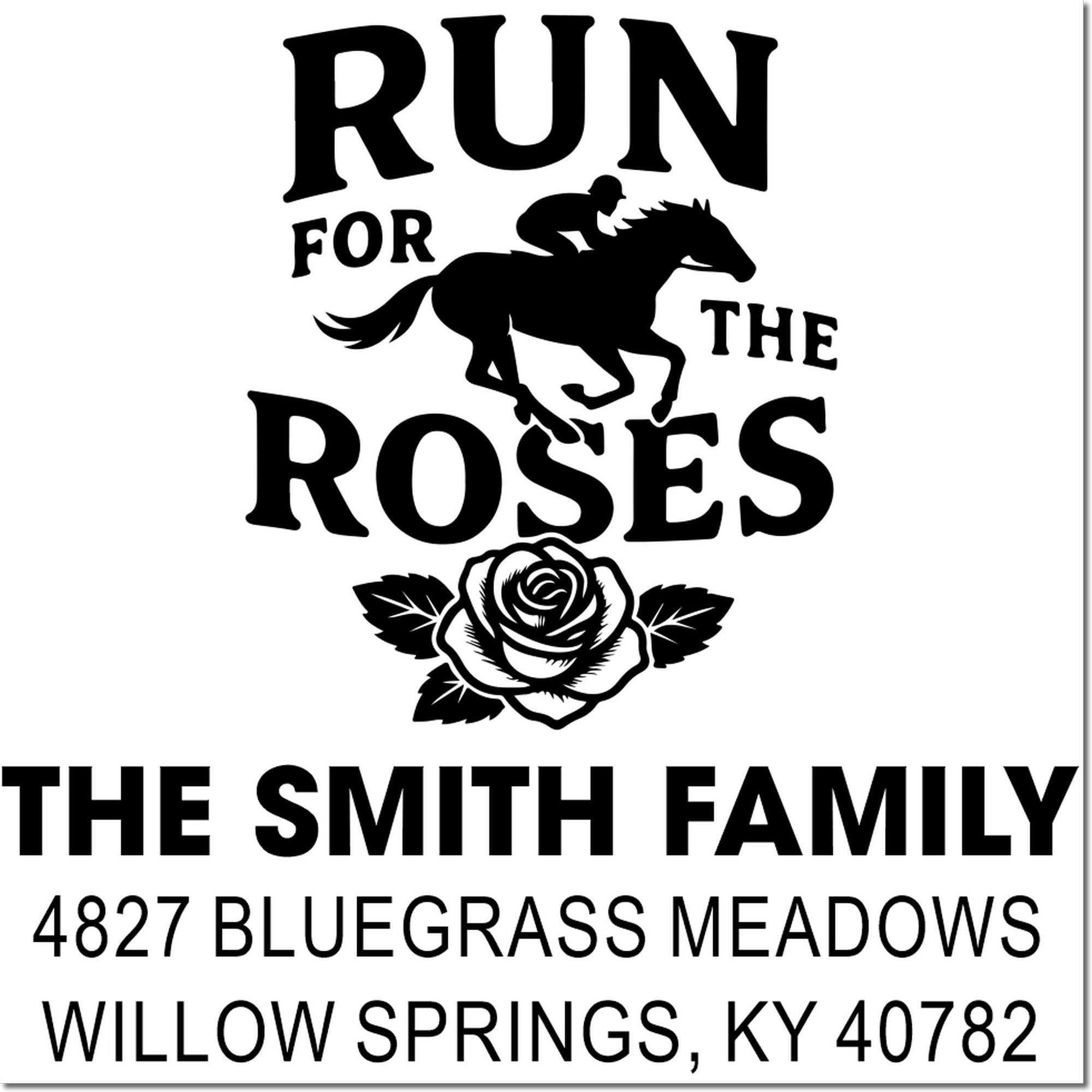 Custom Run for the Roses horse racing return address rubber stamp for The Smith Family, Willow Springs, KY.