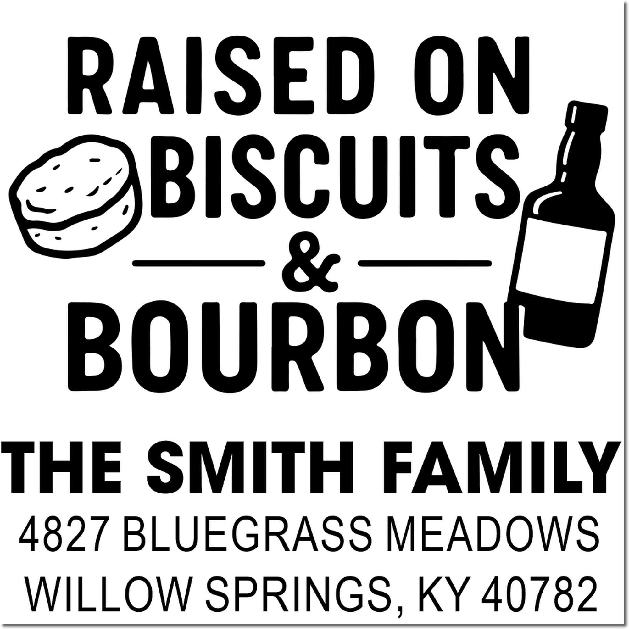 Custom return address rubber stamp with Raised on Biscuits & Bourbon, family name, and Willow Springs, KY address.