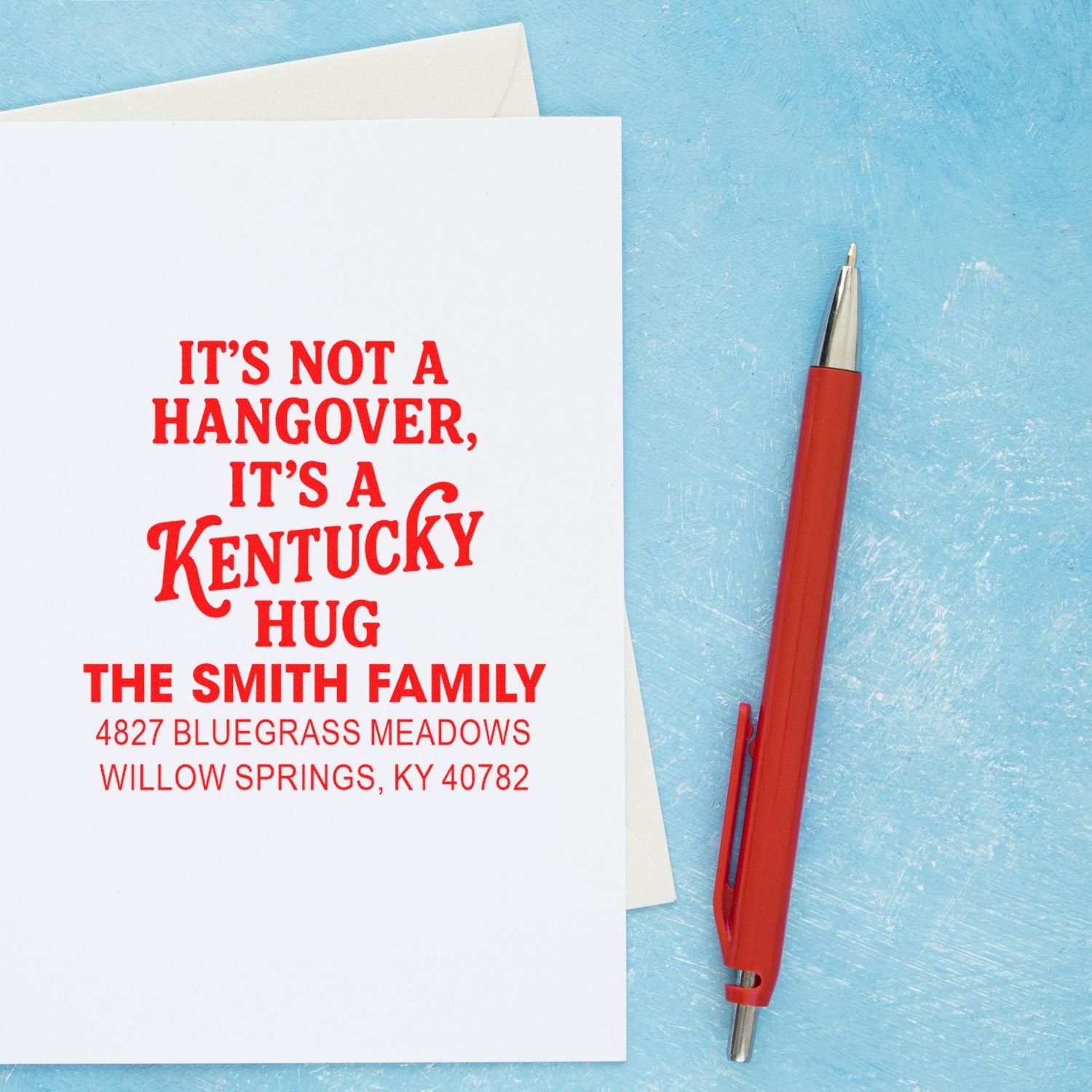 Personalized rubber stamp return address with humorous Its not a hangover, its a Kentucky hug for The Smith Family.