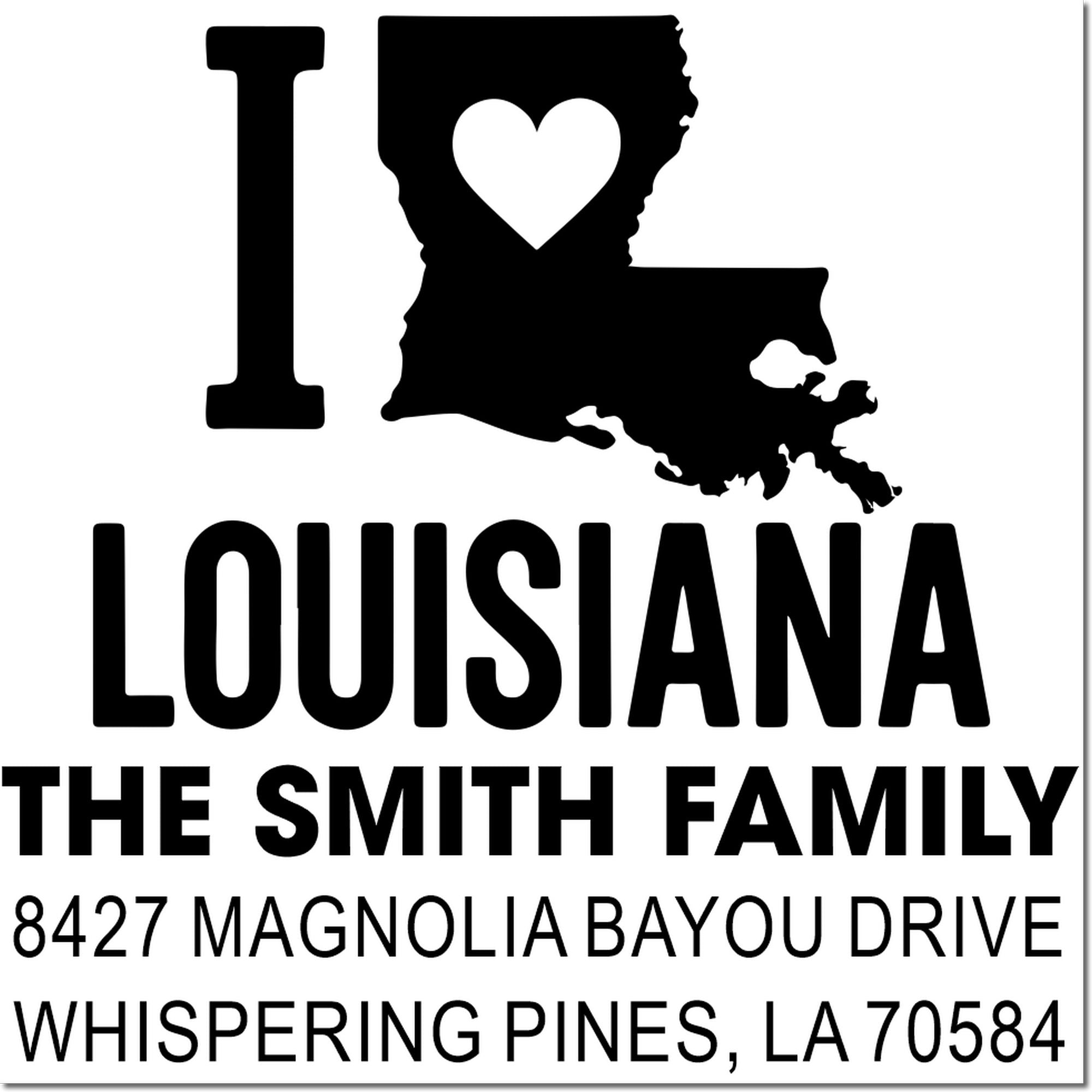 Custom Louisiana rubber stamp design with I Love Louisiana, The Smith Family, and Whispering Pines, LA address.
