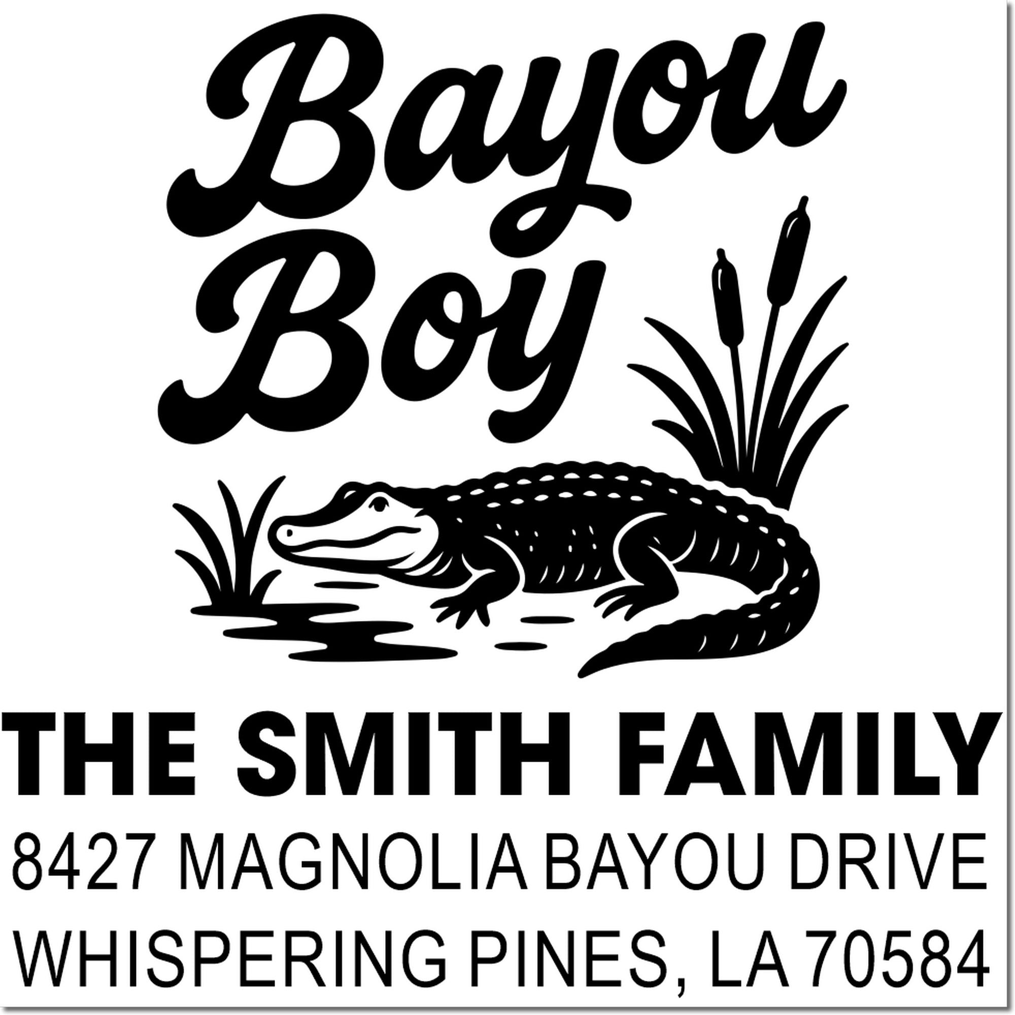Custom return address rubber stamp for The Smith Family, Bayou Boy design, 8427 Magnolia Bayou Drive, Whispering Pines, LA 70584.