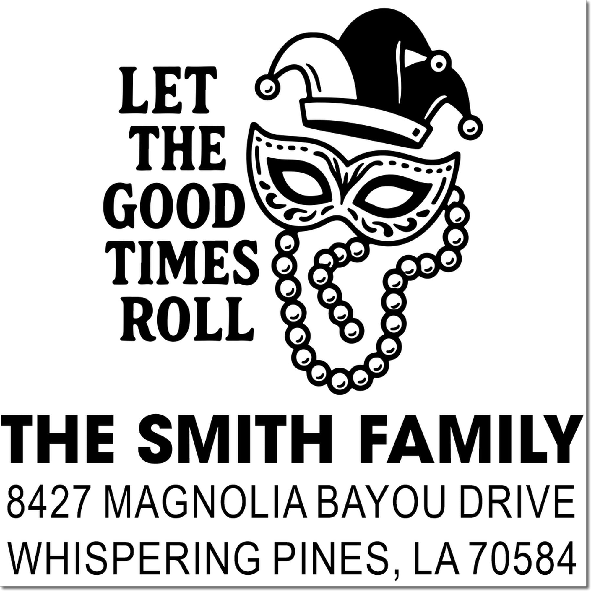 Mardi Gras custom rubber stamp with Let the Good Times Roll, jester mask, and The Smith Family return address.