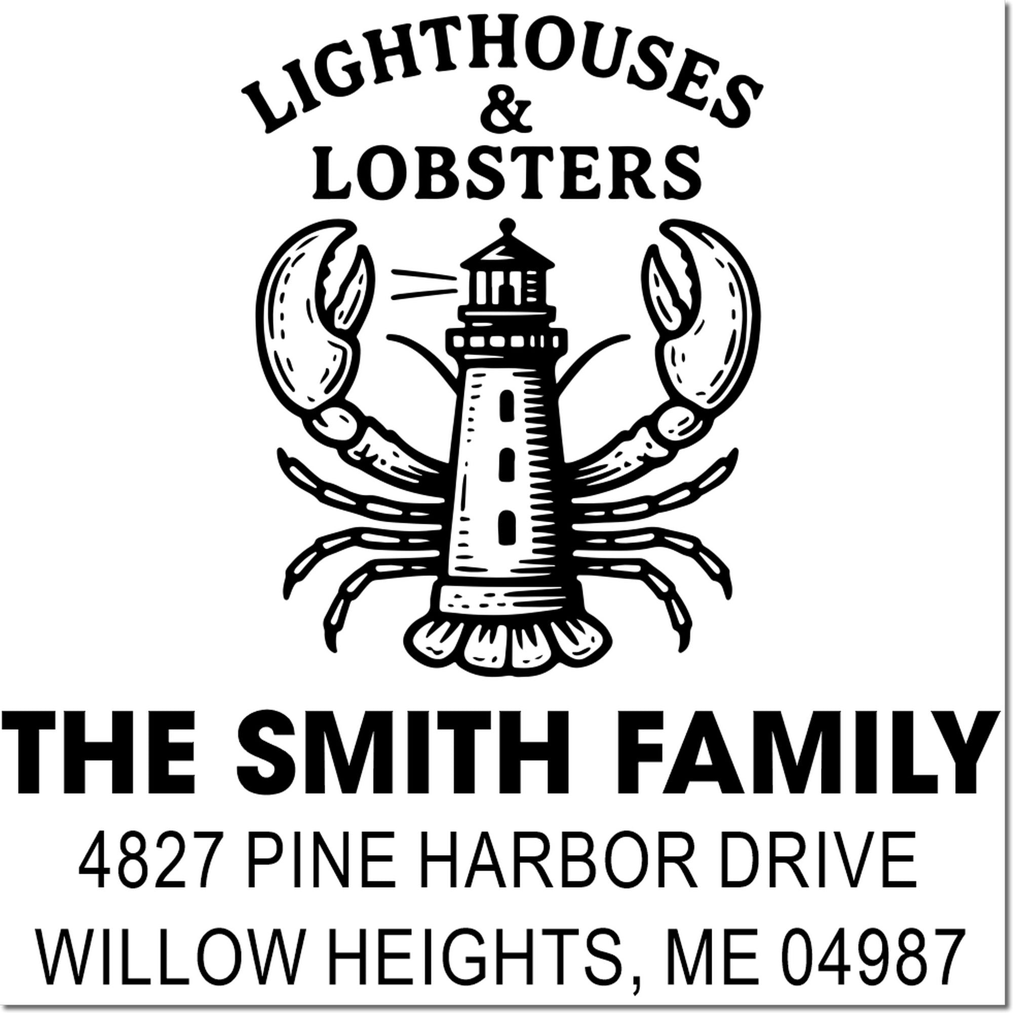 Custom rubber address stamp with lighthouse and lobsters for The Smith Family, Pine Harbor Drive, Willow Heights, ME 04987.