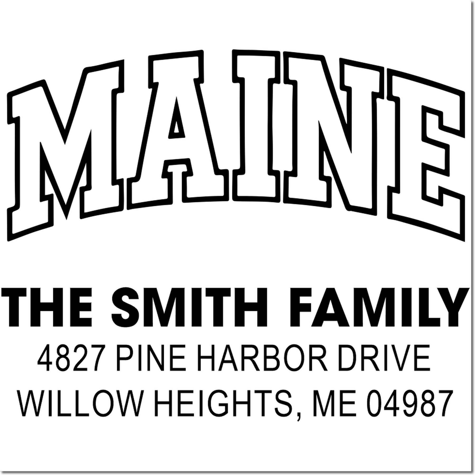 Custom Maine return address rubber stamp for The Smith Family with house number and Willow Heights, ME mailing address.