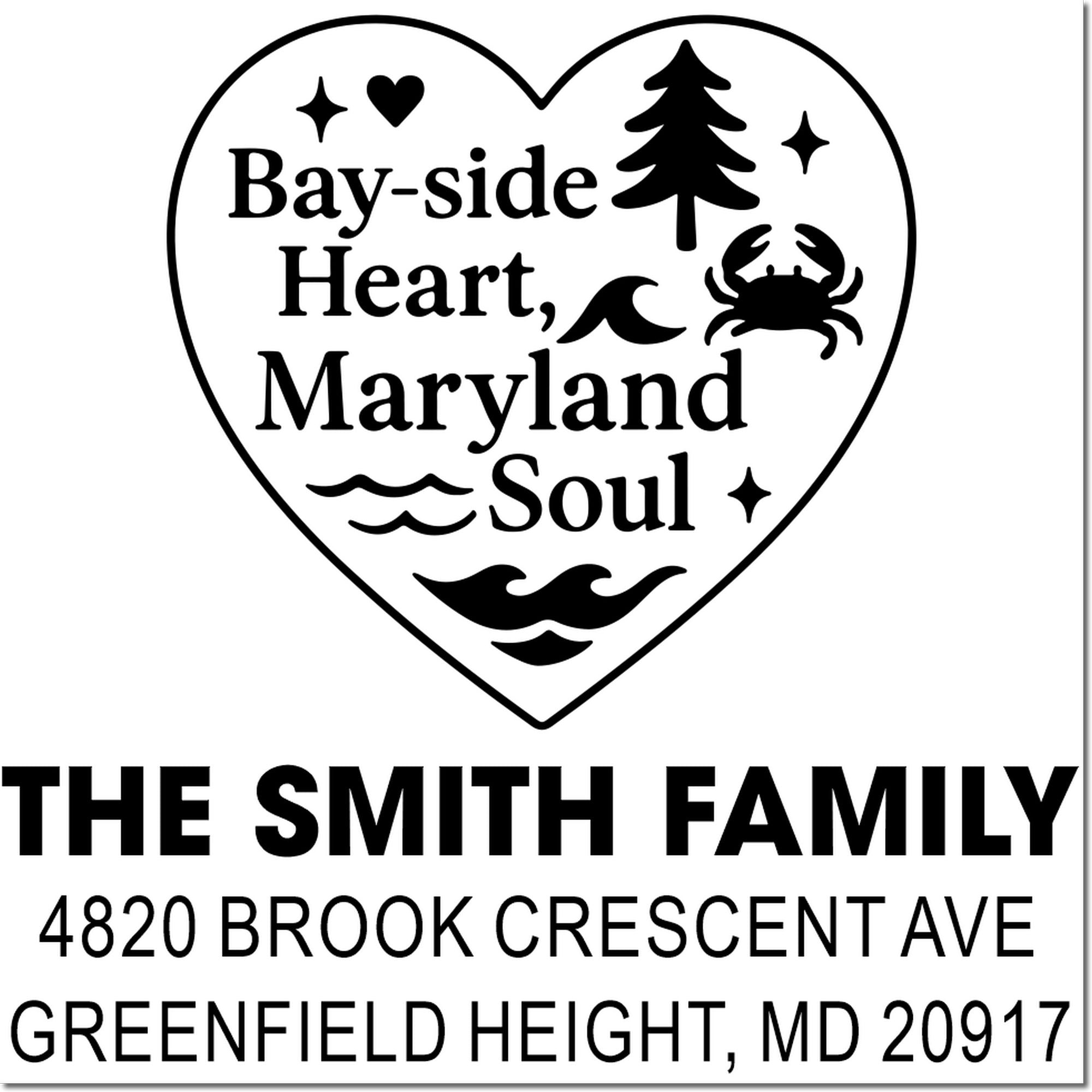 Custom rubber stamp for The Smith Family, Greenfield Height, MD 20917, with Bay-side Heart Maryland design.
