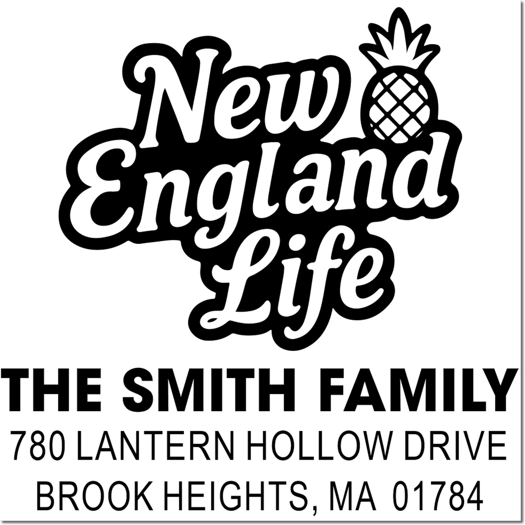 Custom address rubber stamp for The Smith Family, featuring New England Life pineapple design and Brook Heights, MA address.