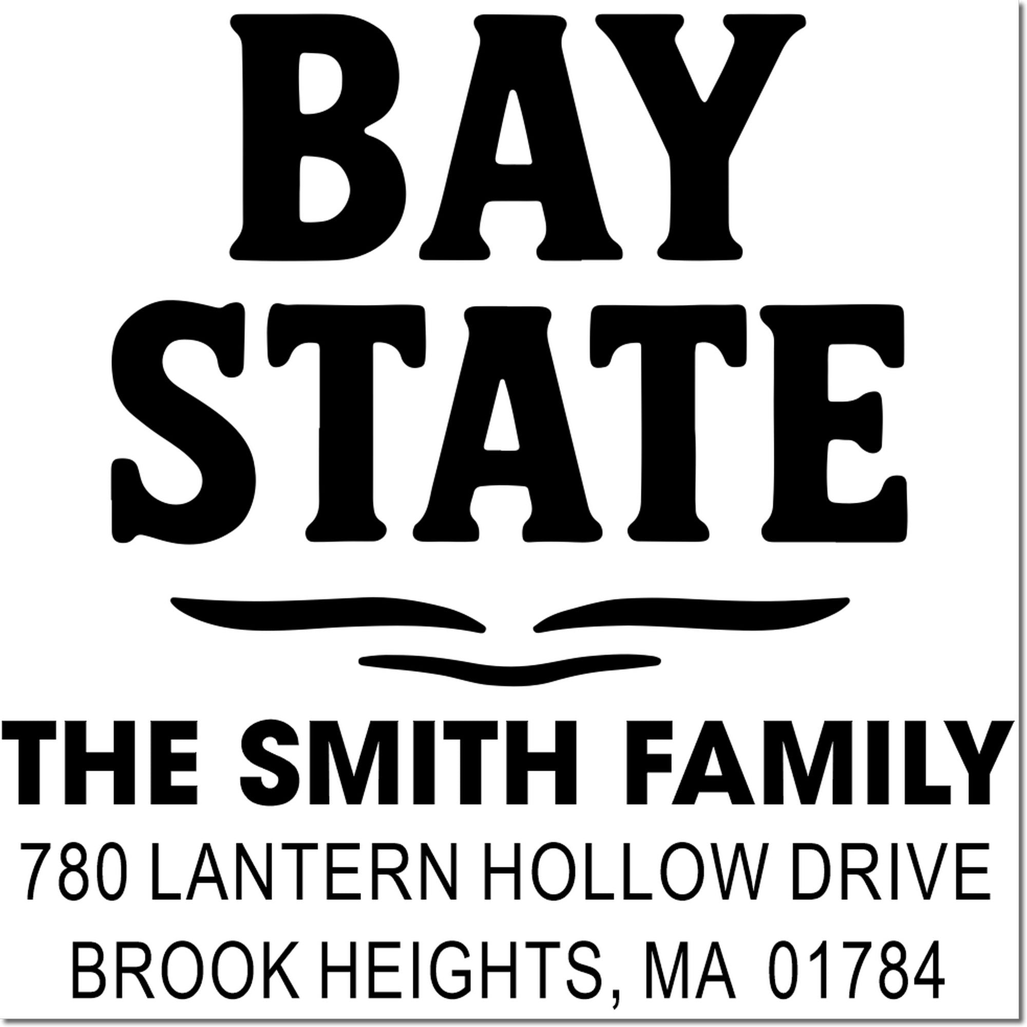 Personalized return address rubber stamp for The Smith Family in Brook Heights, MA 01784, with Bay State custom design.