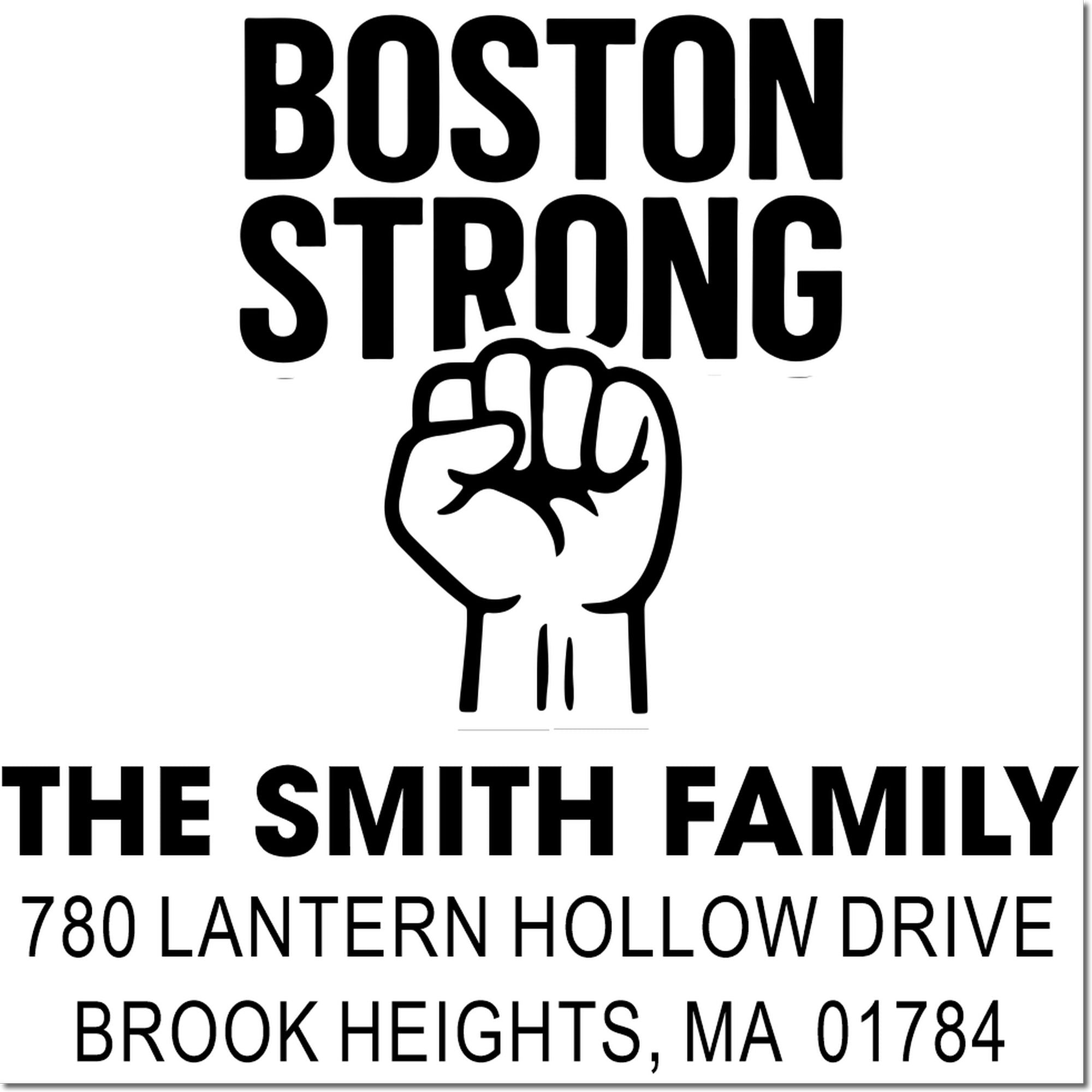 Boston Strong custom rubber stamp for The Smith Family return address, 780 Lantern Hollow Drive, Brook Heights, MA 01784.
