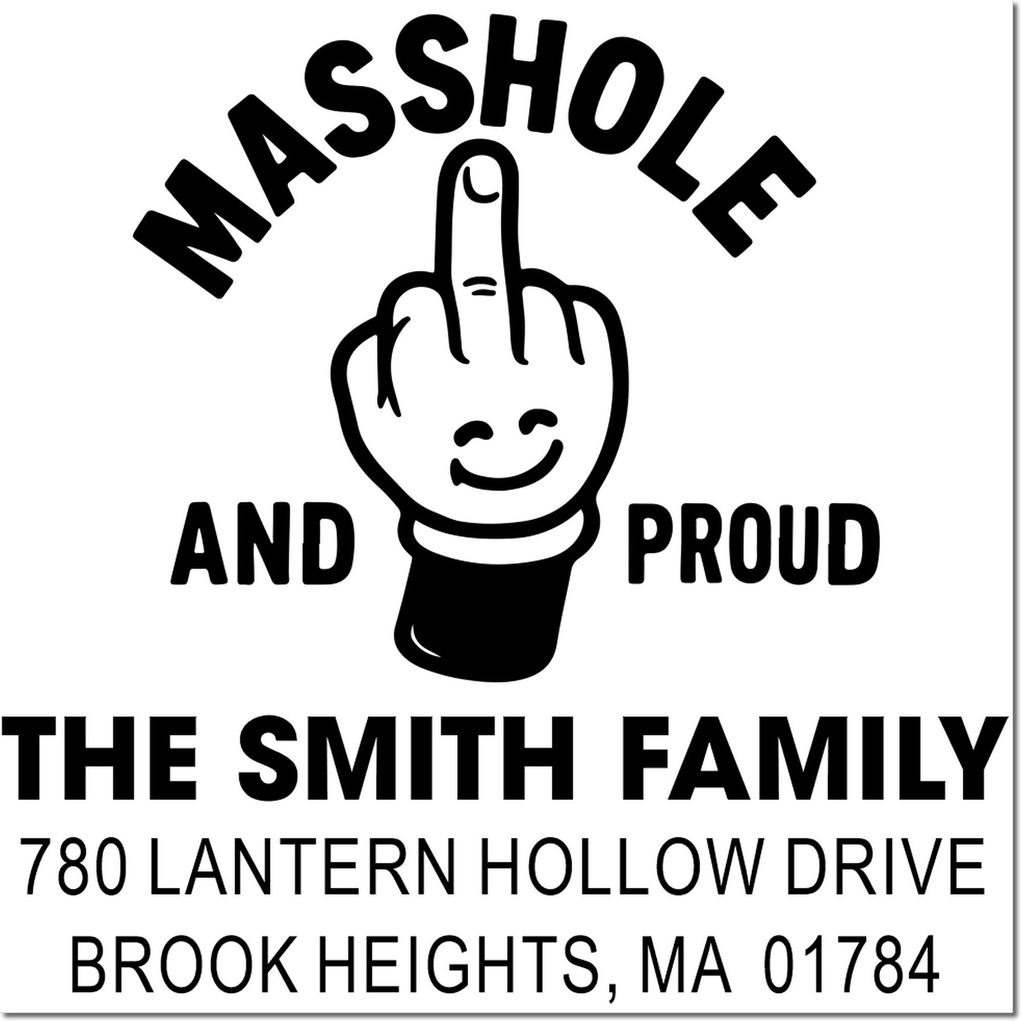 Custom Massachusetts address rubber stamp for The Smith Family with "Masshole and Proud" graphic and Brook Heights, MA address.