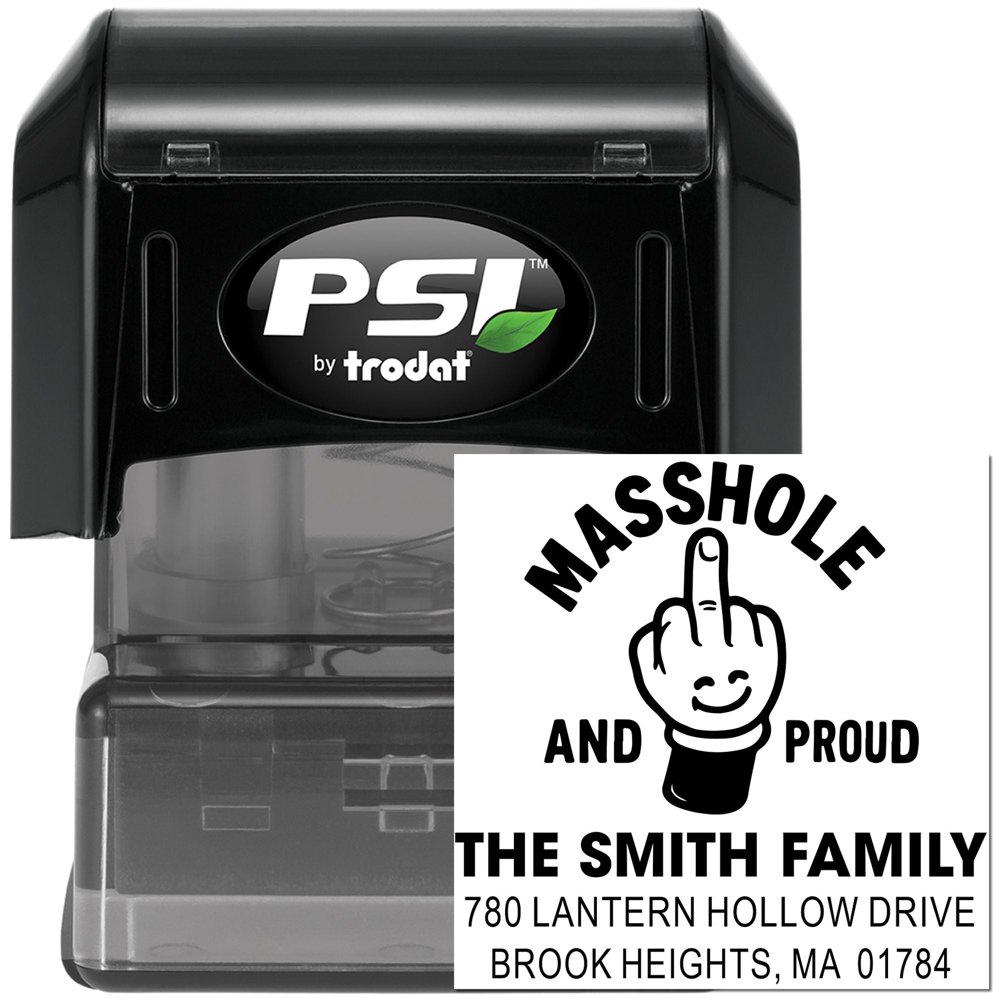 PSI by Trodat self-inking rubber stamp with custom family return address and Masshole and Proud design.