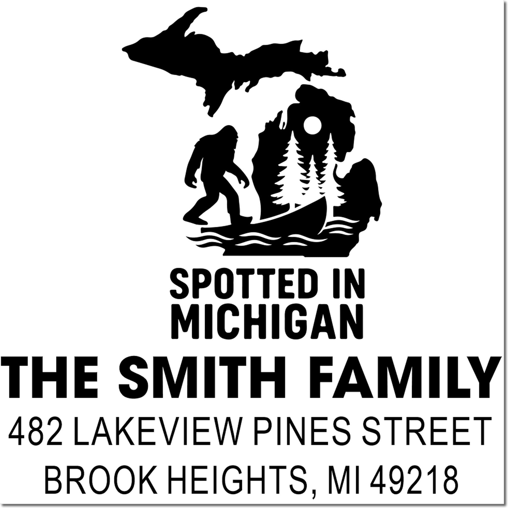 Custom rubber stamp with Michigan Bigfoot design, Spotted in Michigan, The Smith Family address, Brook Heights, MI.