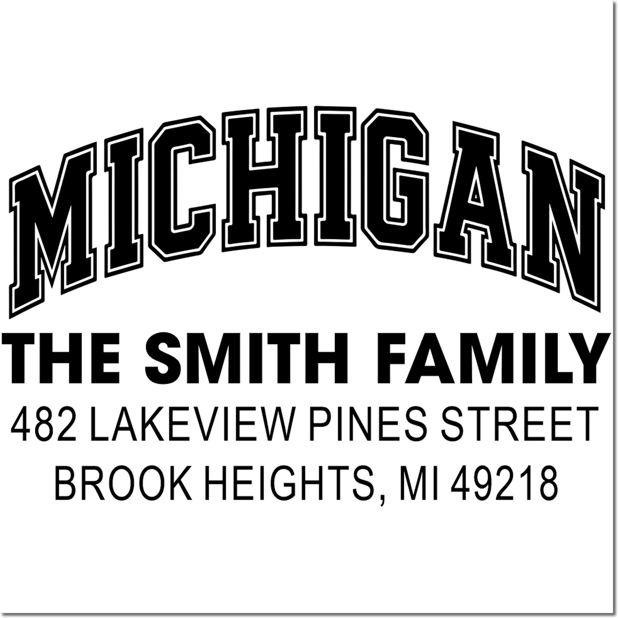 Custom Michigan family address rubber stamp for The Smith Family, 482 Lakeview Pines Street, Brook Heights, MI 49218