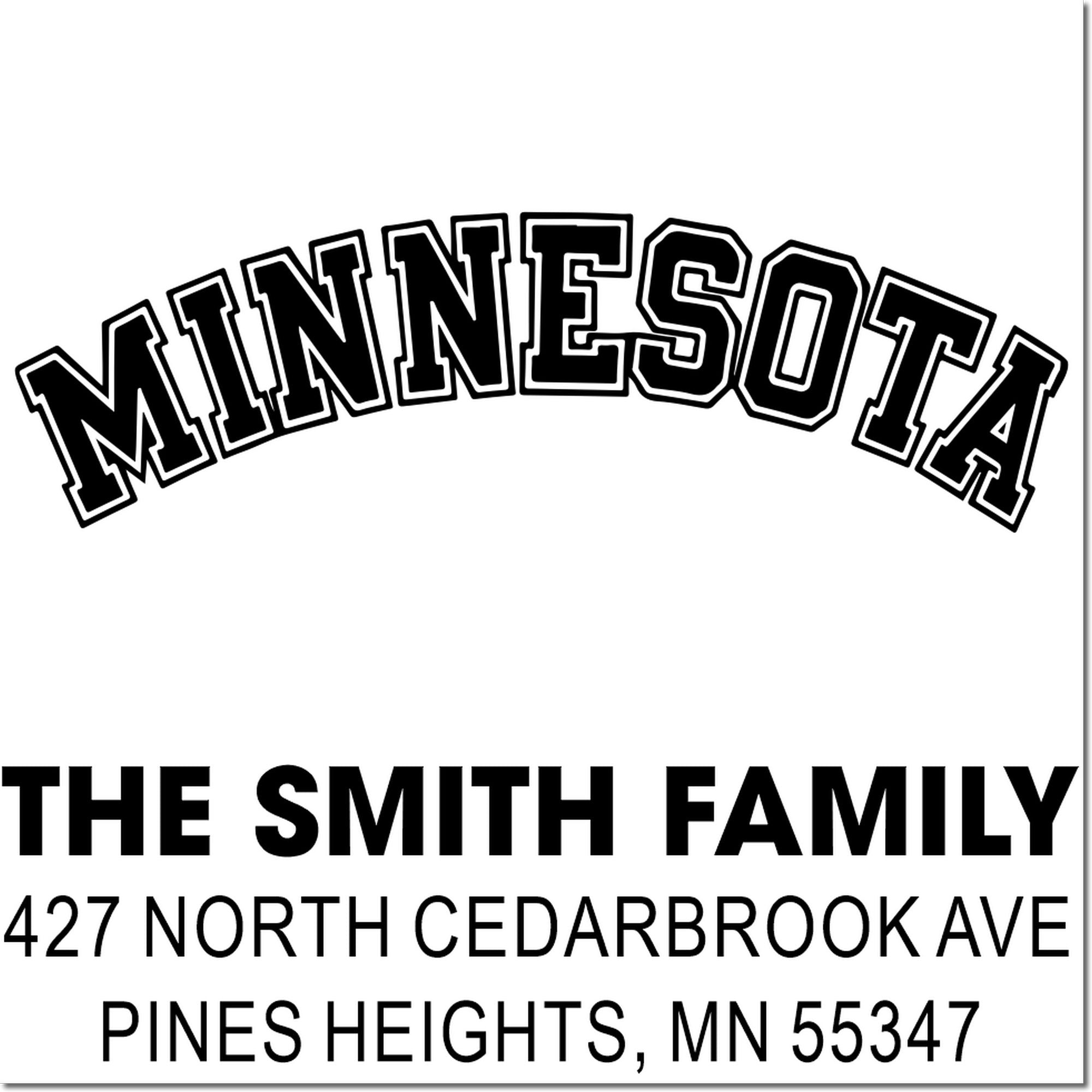 Custom Minnesota return address rubber stamp for The Smith Family, 427 North Cedarbrook Ave, Pines Heights, MN 55347.