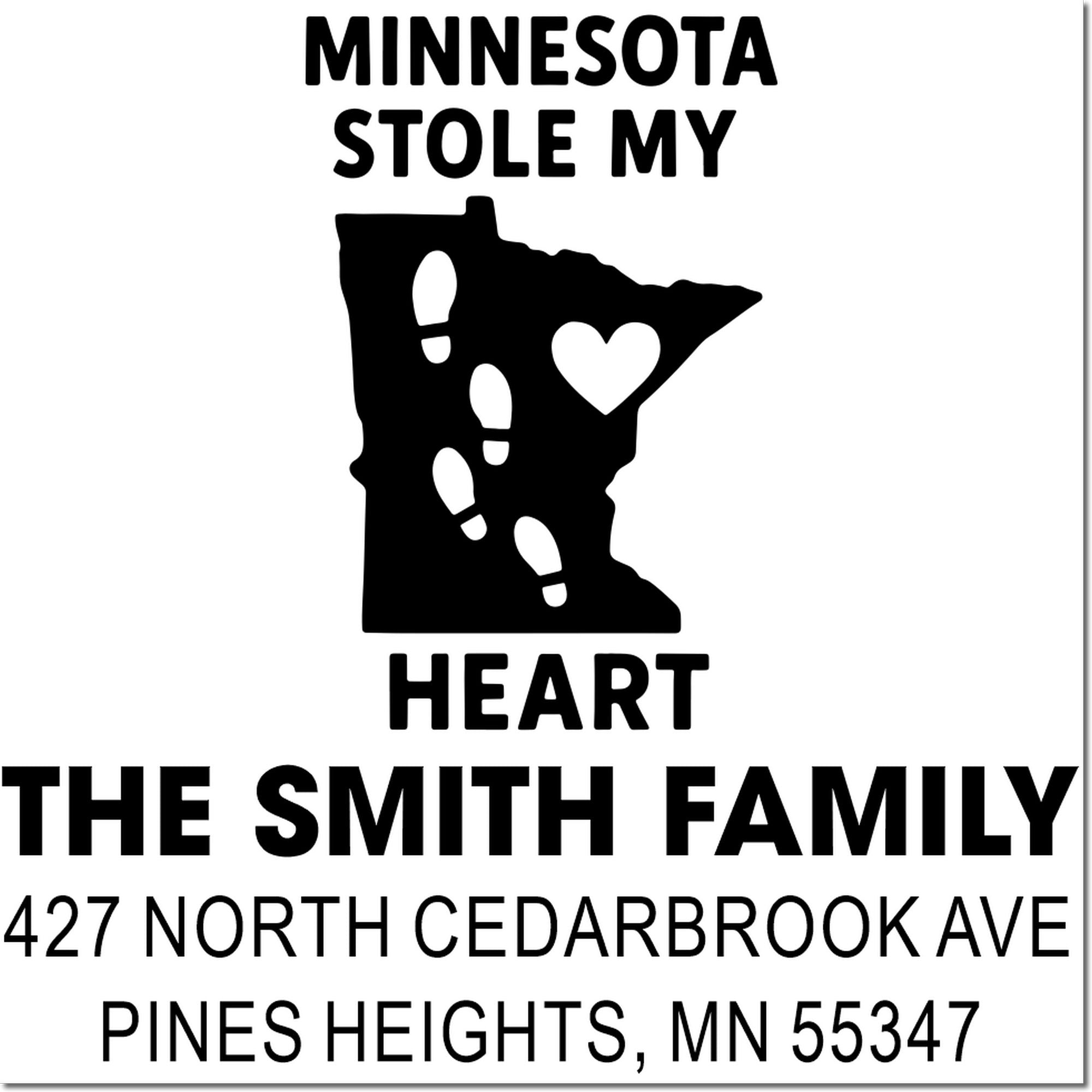 Custom Minnesota stole my heart rubber stamp for The Smith Family, 427 North Cedarbrook Ave, Pines Heights, MN
