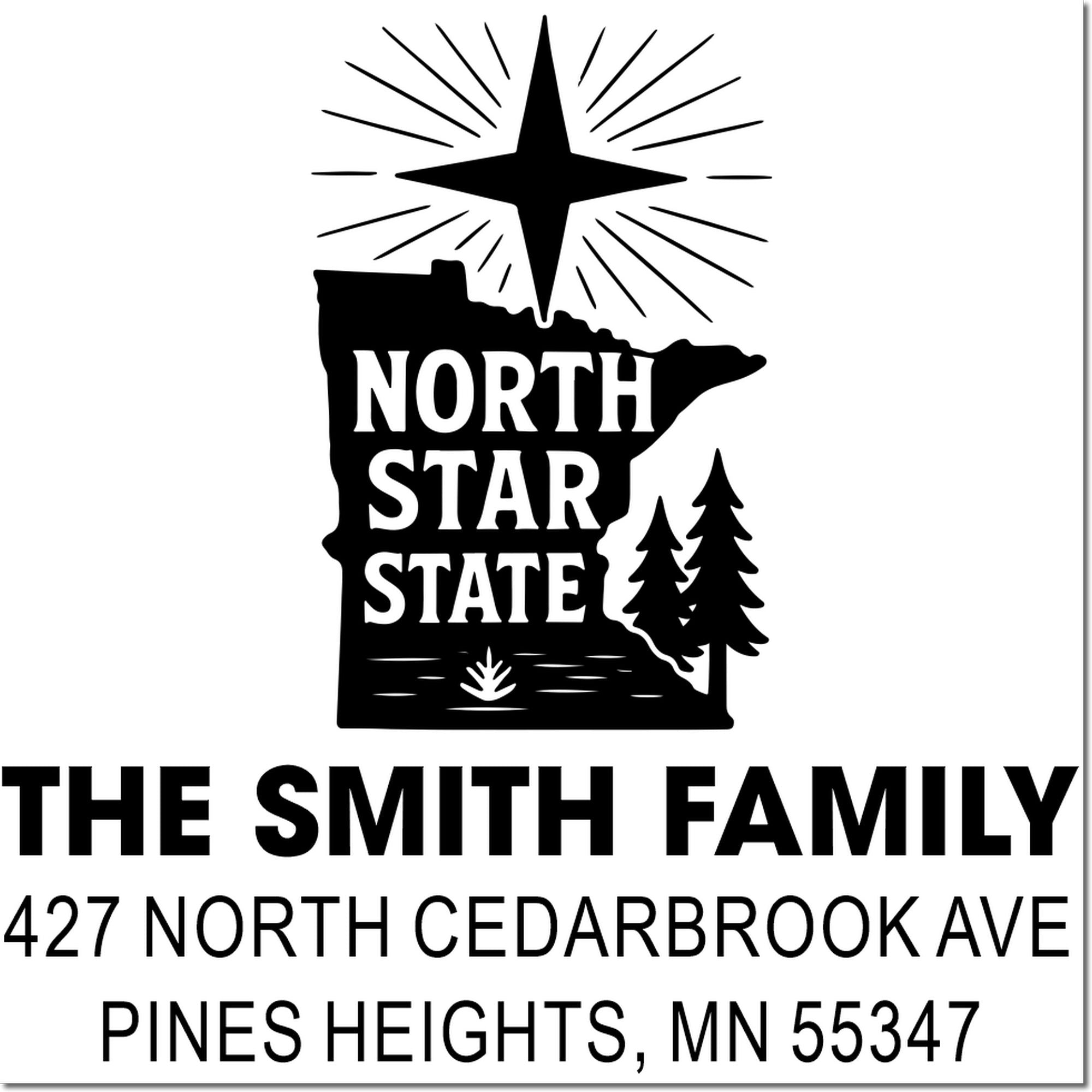 Custom North Star State return address rubber stamp for The Smith Family, 427 North Cedarbrook Ave, Pines Heights, MN 55347.