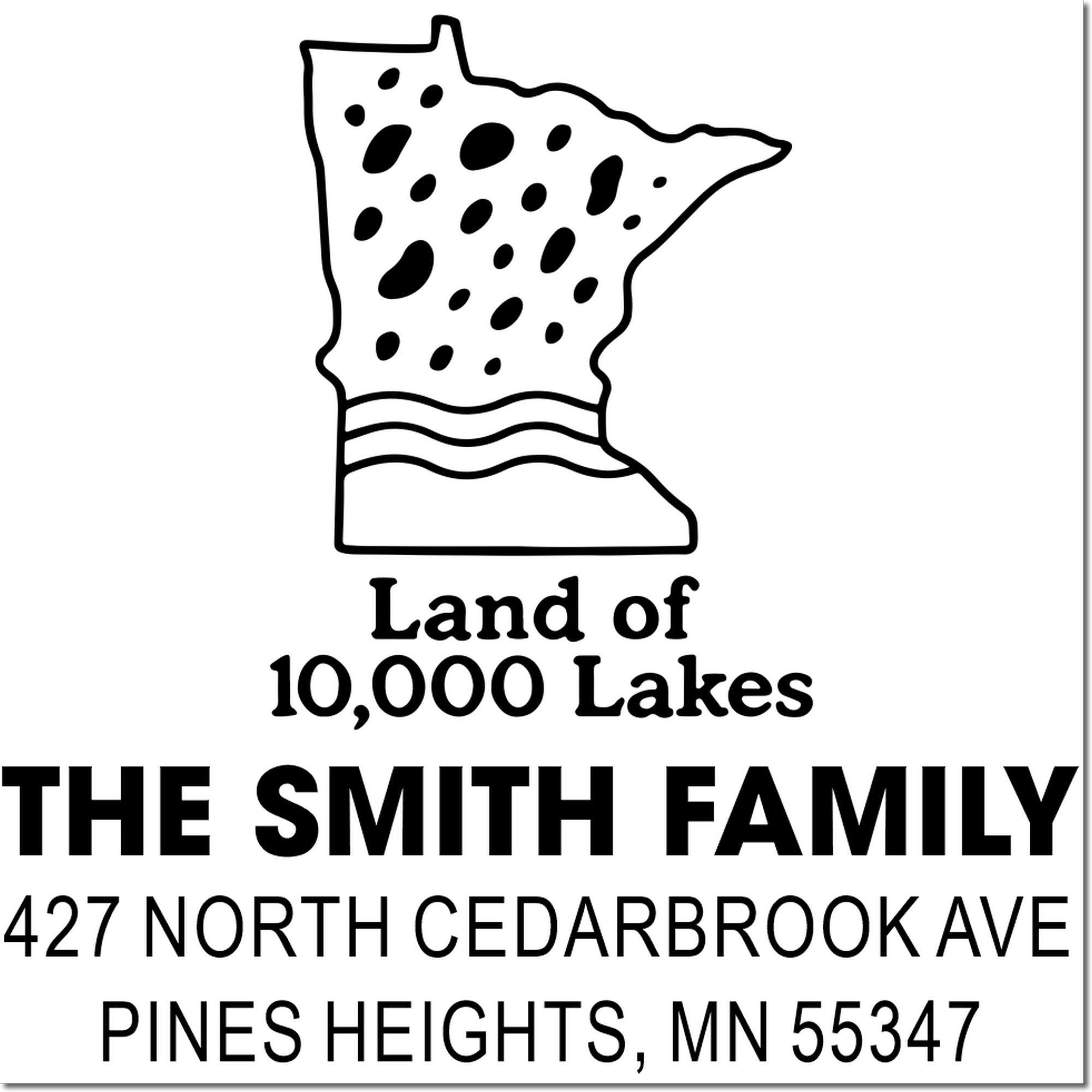 Custom Minnesota address rubber stamp with state outline and The Smith Family, 427 North Cedarbrook Ave, Pines Heights, MN 55347.