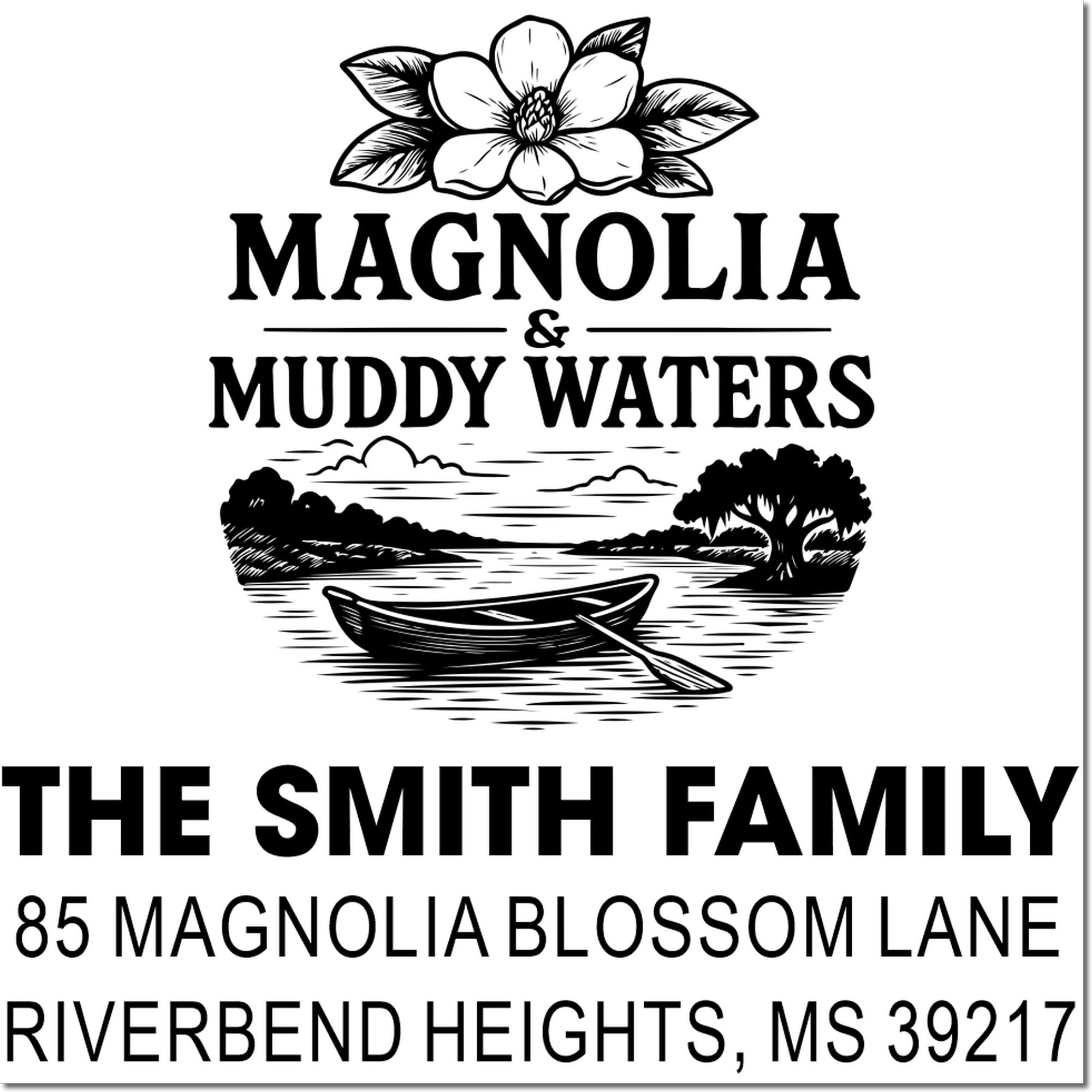 Custom family address rubber stamp with magnolia and river scene: The Smith Family, 85 Magnolia Blossom Ln, Riverbend Heights, MS 39217.