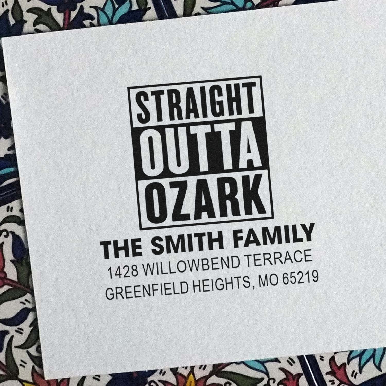 Custom rubber address stamp for The Smith Family, Greenfield Heights, MO, with Straight Outta Ozark design.