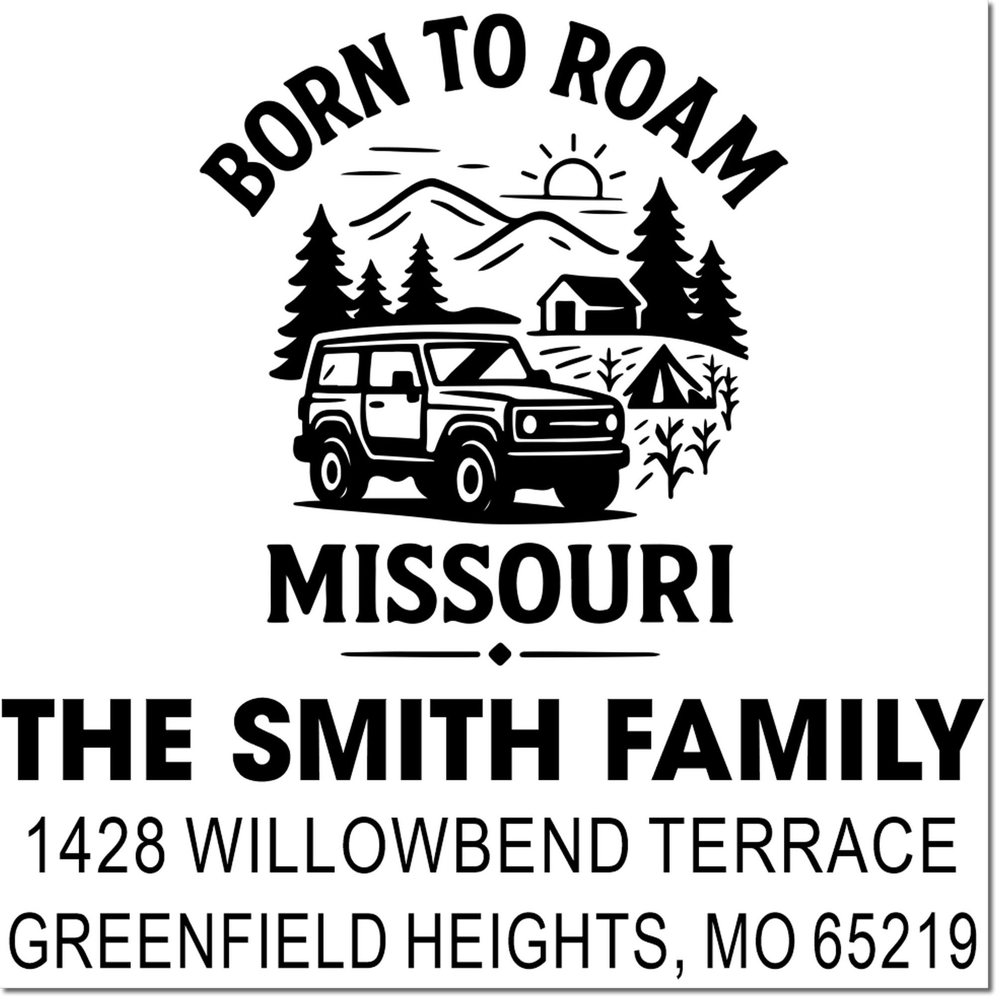 Personalized rubber address stamp for The Smith Family, Greenfield Heights, MO 65219, with Born to Roam camping design.