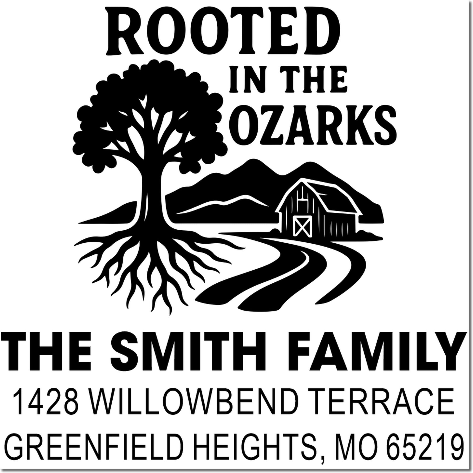 Custom address rubber stamp for The Smith Family with Ozarks tree, barn and address, 1428 Willowbend Terrace, Greenfield Heights, MO 65219.