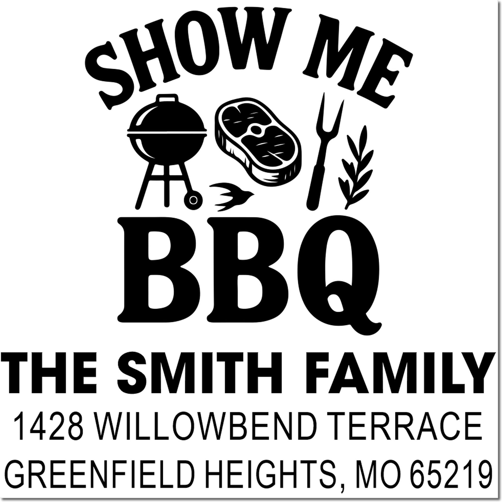 Custom BBQ return address rubber stamp for The Smith Family, 1428 Willowbend Terrace, Greenfield Heights, MO 65219