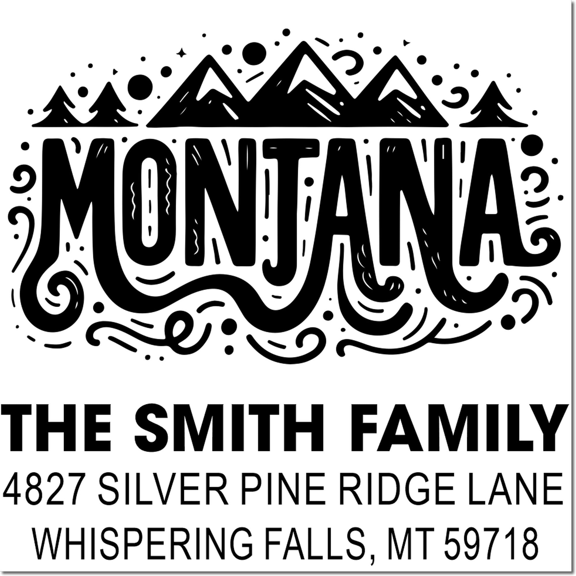 Custom Montana mountain family return address rubber stamp for The Smith Family, 4827 Silver Pine Ridge Lane, Whispering Falls, MT 59718.