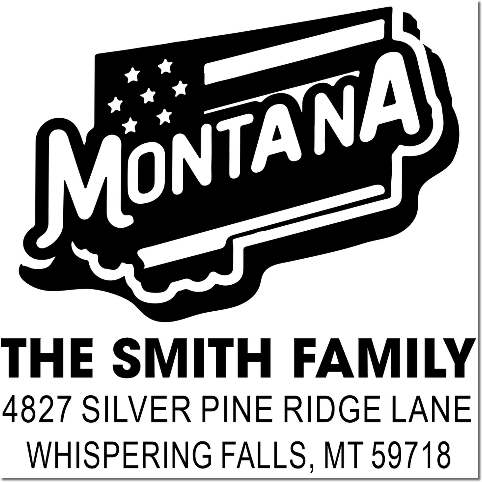Custom Montana address rubber stamp with state silhouette for The Smith Family, 4827 Silver Pine Ridge Lane, Whispering Falls, MT.