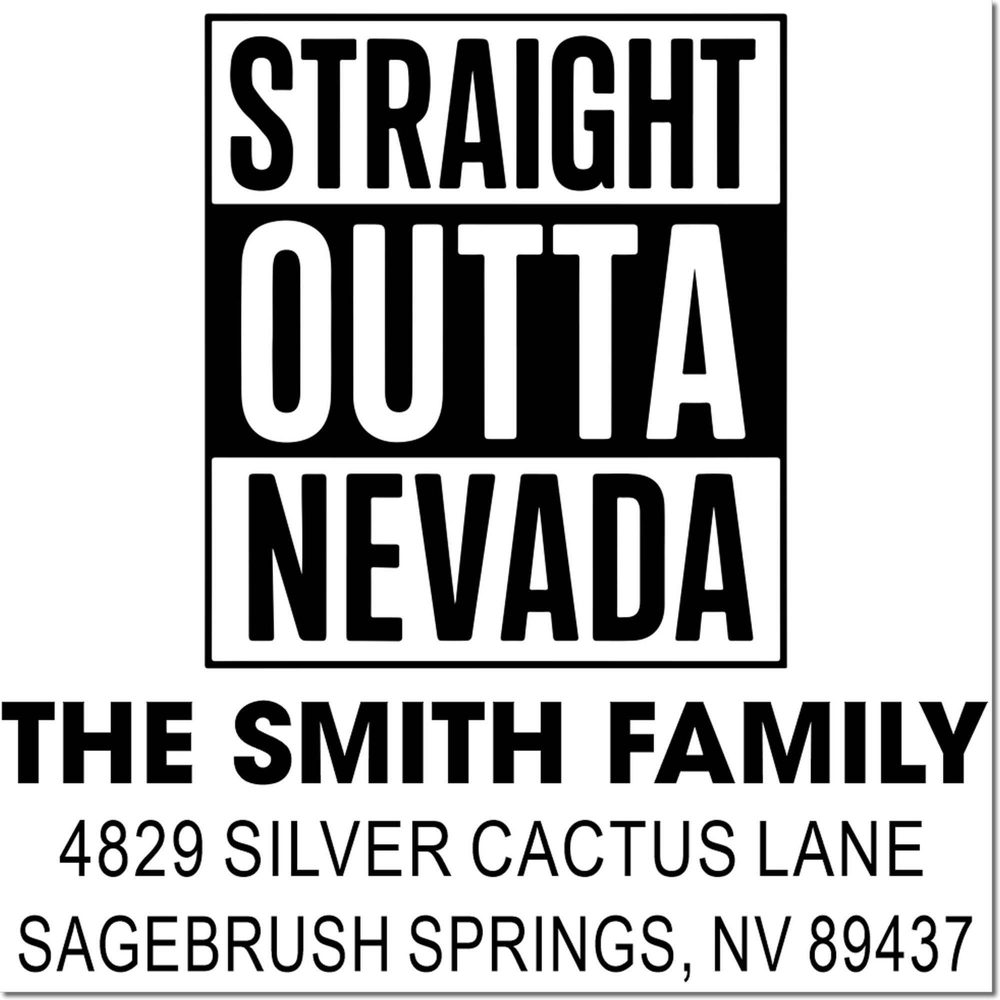Personalized return address rubber stamp with Straight Outta Nevada and The Smith Family, Sagebrush Springs, NV.