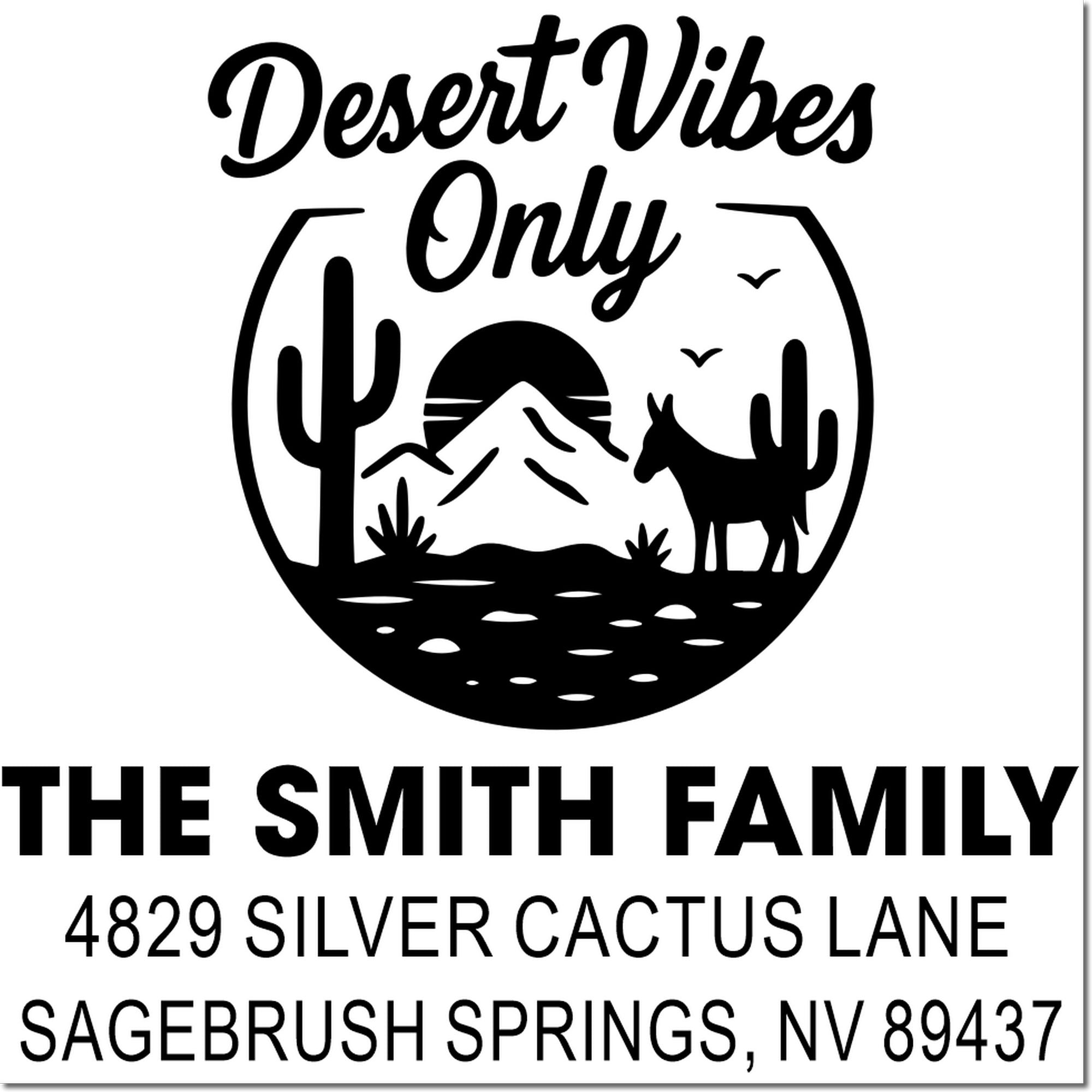Personalized Desert Vibes Only rubber stamp with cactus and horse design for The Smith Family, Sagebrush Springs, NV address