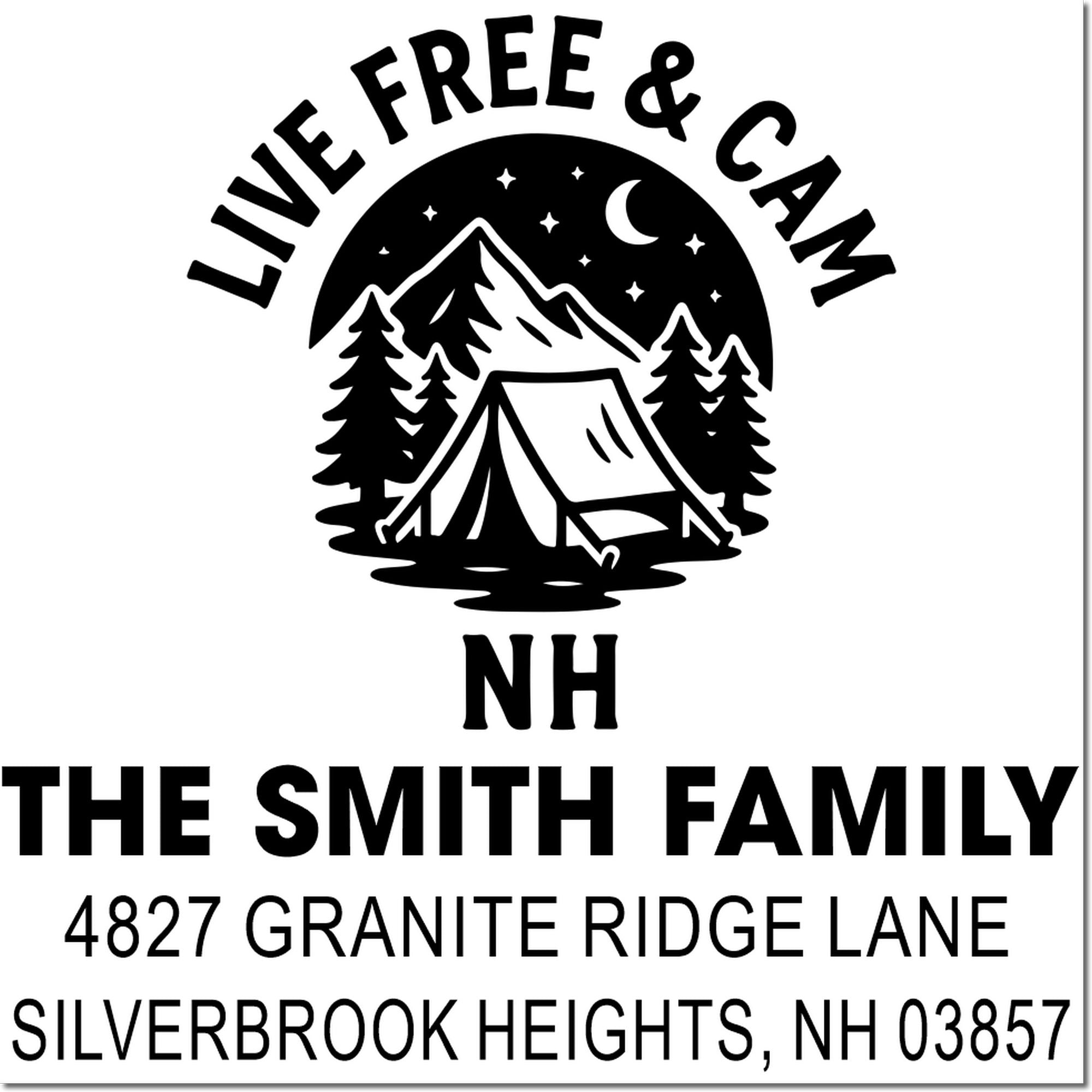 Custom Live Free & Camp NH address rubber stamp for The Smith Family, Silverbrook Heights, NH 03857.