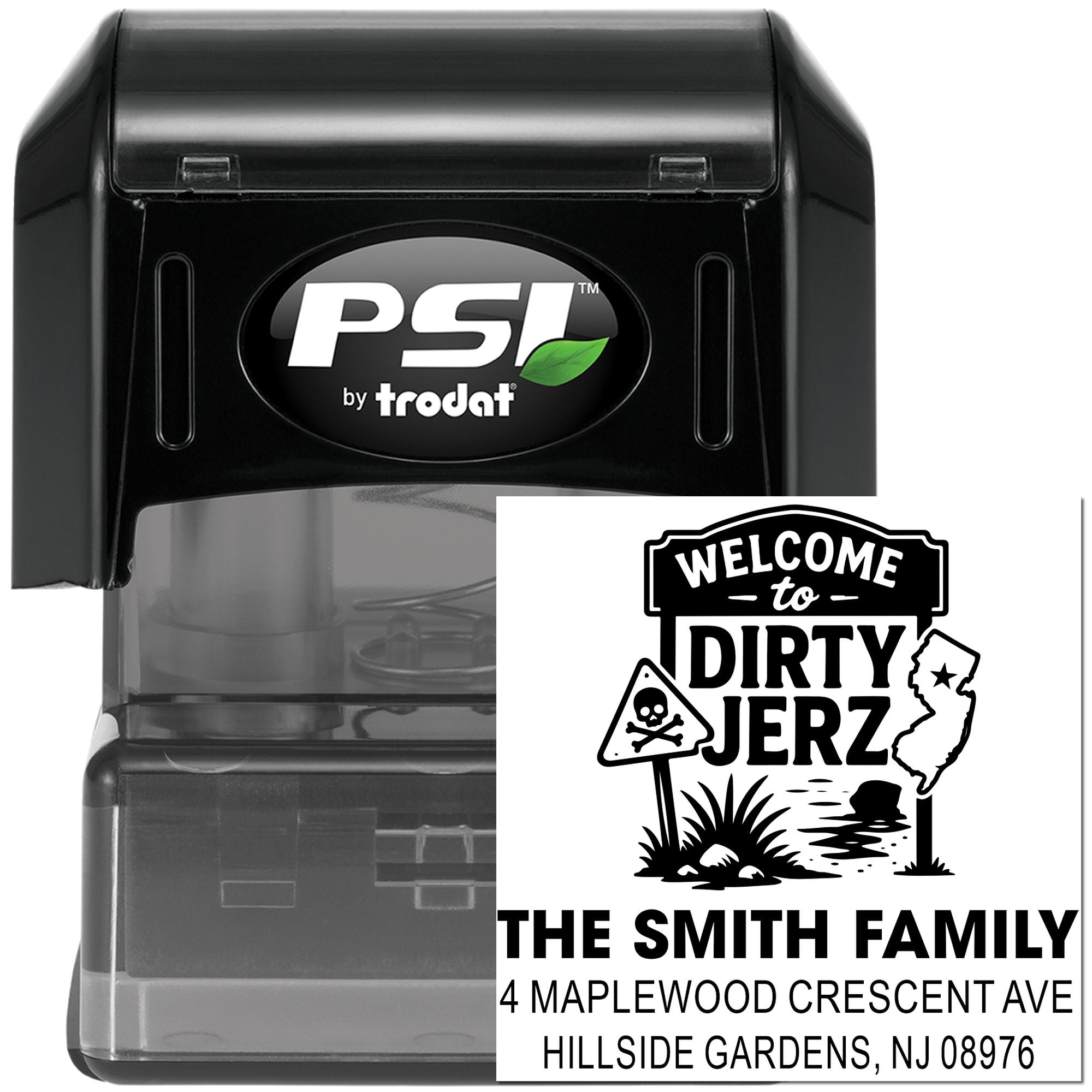 PSI by Trodat self-inking rubber stamp with custom Welcome to Dirty Jerz family address design.