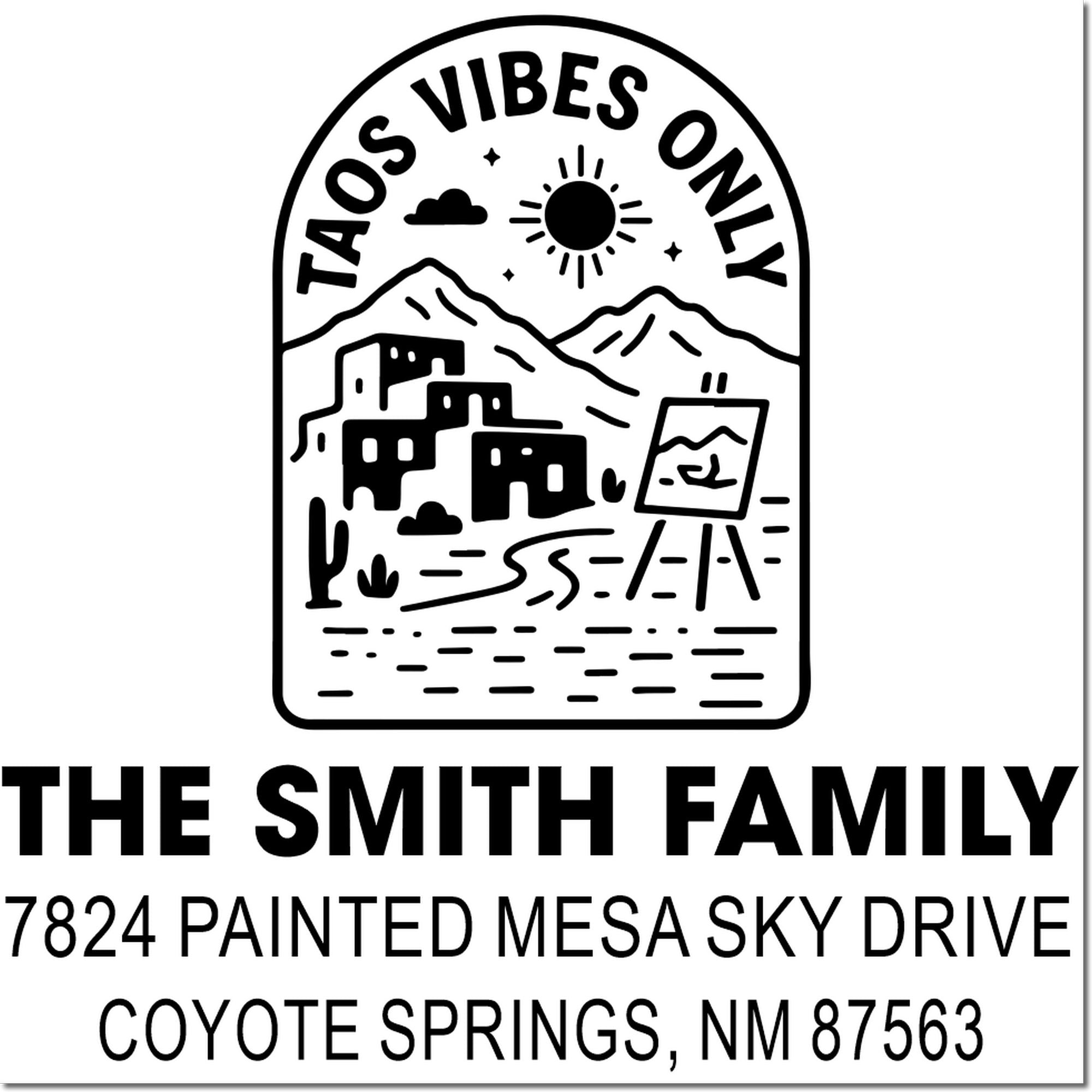 Personalized custom rubber address stamp with Taos Vibes Only desert design for The Smith Family, Coyote Springs, NM 87563