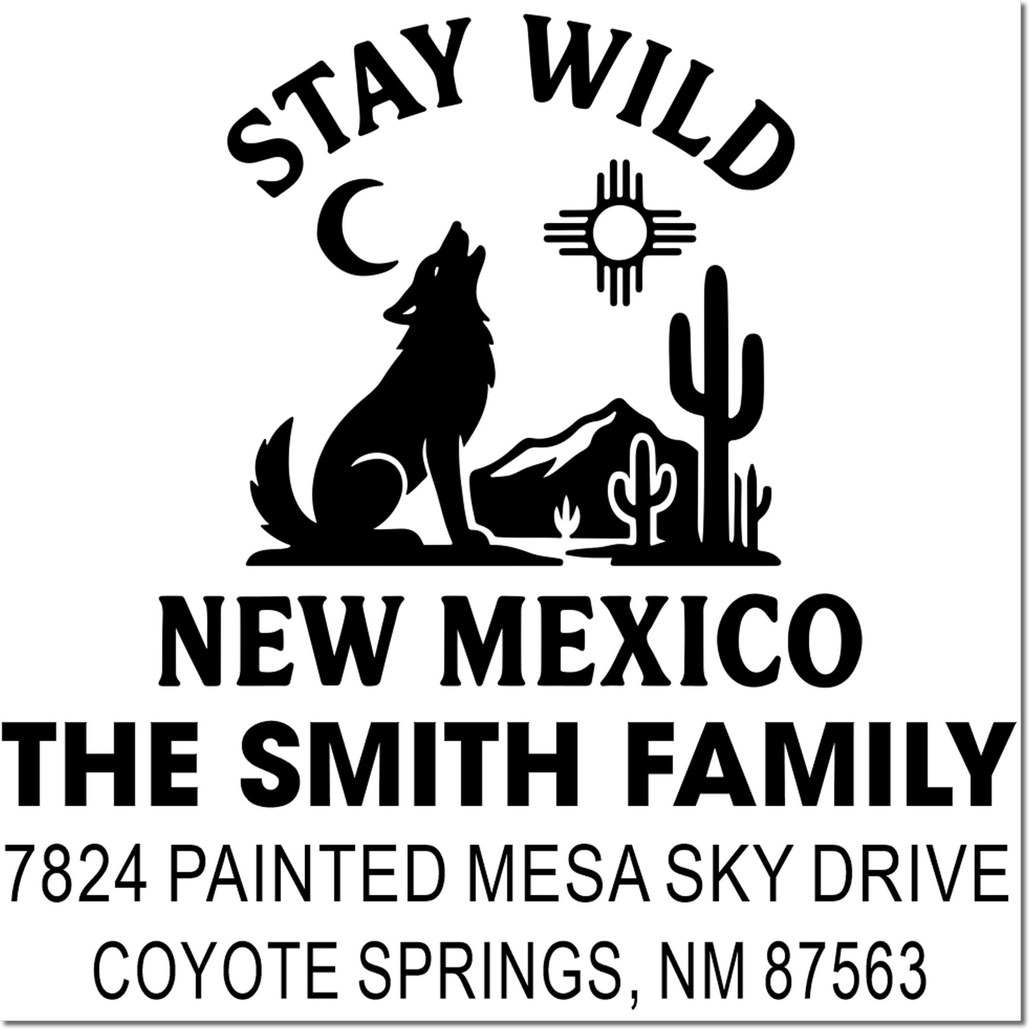 Custom New Mexico return address rubber stamp for The Smith Family, with wolf, cactus and Stay Wild desert design.